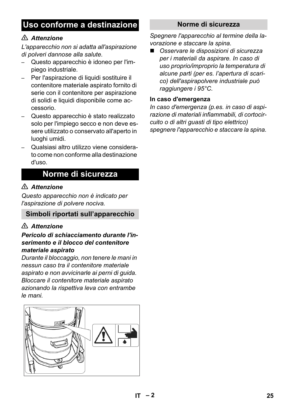 Uso conforme a destinazione, Norme di sicurezza, Simboli riportati sull’apparecchio | In caso d'emergenza, Uso conforme a destinazione norme di sicurezza | Karcher IV 60-30 User Manual | Page 25 / 196