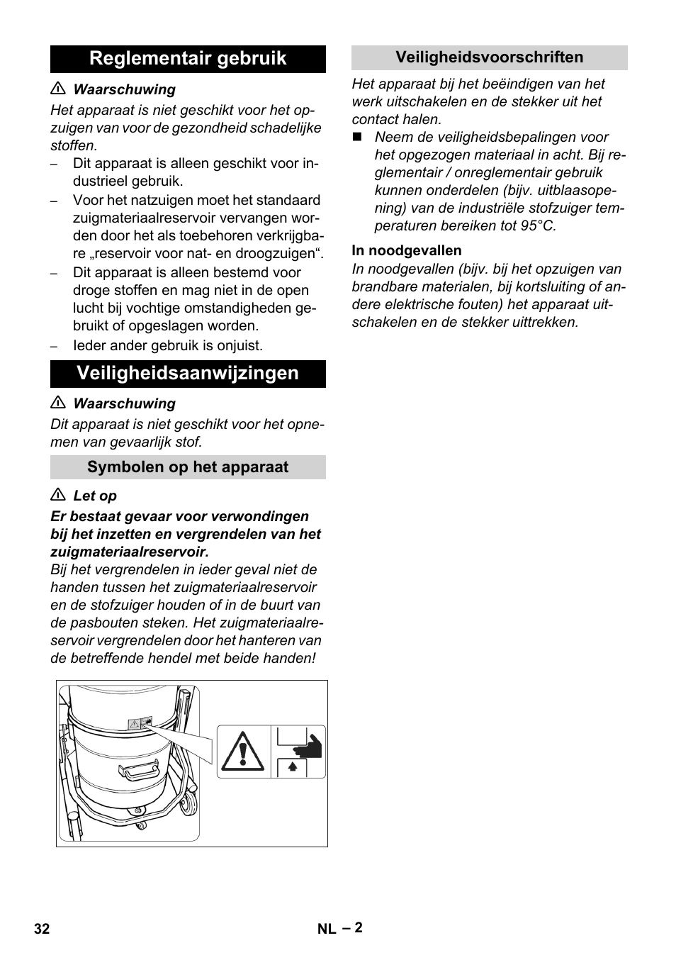 Reglementair gebruik, Veiligheidsaanwijzingen, Symbolen op het apparaat | Veiligheidsvoorschriften, In noodgevallen, Reglementair gebruik veiligheidsaanwijzingen | Karcher IV 60-30 User Manual | Page 32 / 196