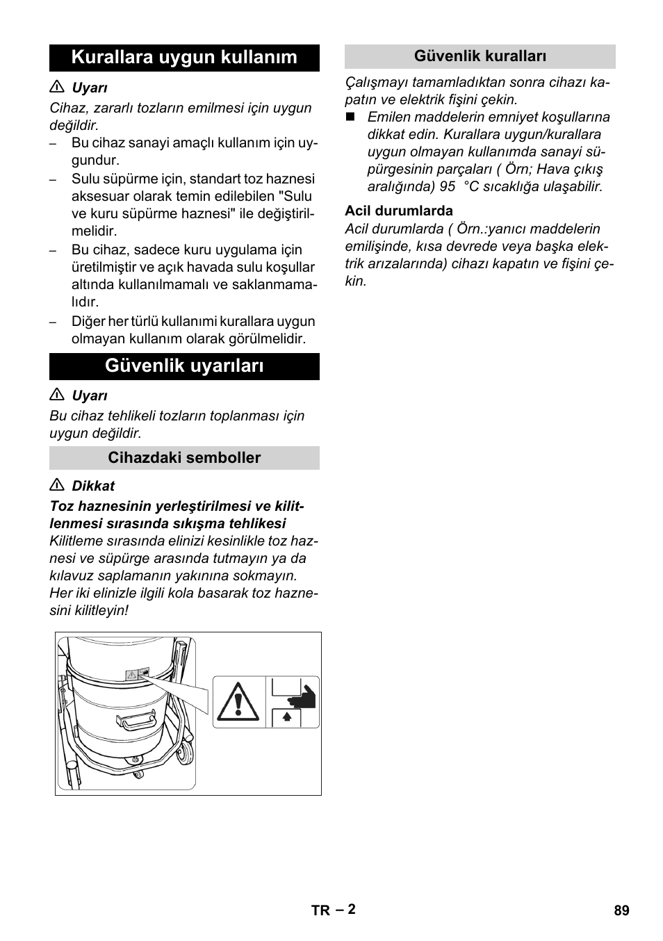 Kurallara uygun kullanım, Güvenlik uyarıları, Cihazdaki semboller | Güvenlik kuralları, Acil durumlarda, Kurallara uygun kullanım güvenlik uyarıları | Karcher IV 60-30 User Manual | Page 89 / 196