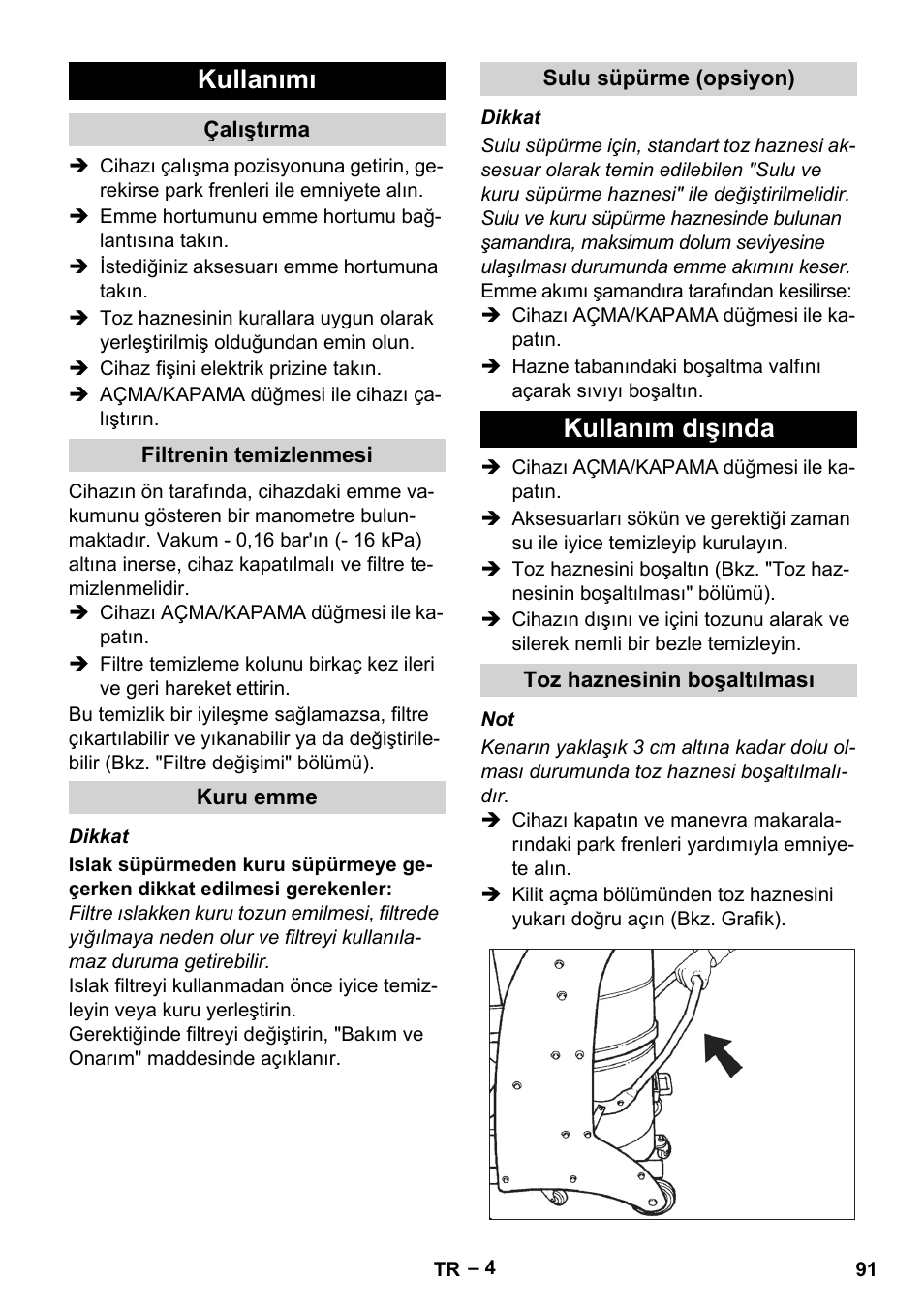 Kullanımı, Çalıştırma, Filtrenin temizlenmesi | Kuru emme, Sulu süpürme (opsiyon), Kullanım dışında, Toz haznesinin boşaltılması | Karcher IV 60-30 User Manual | Page 91 / 196