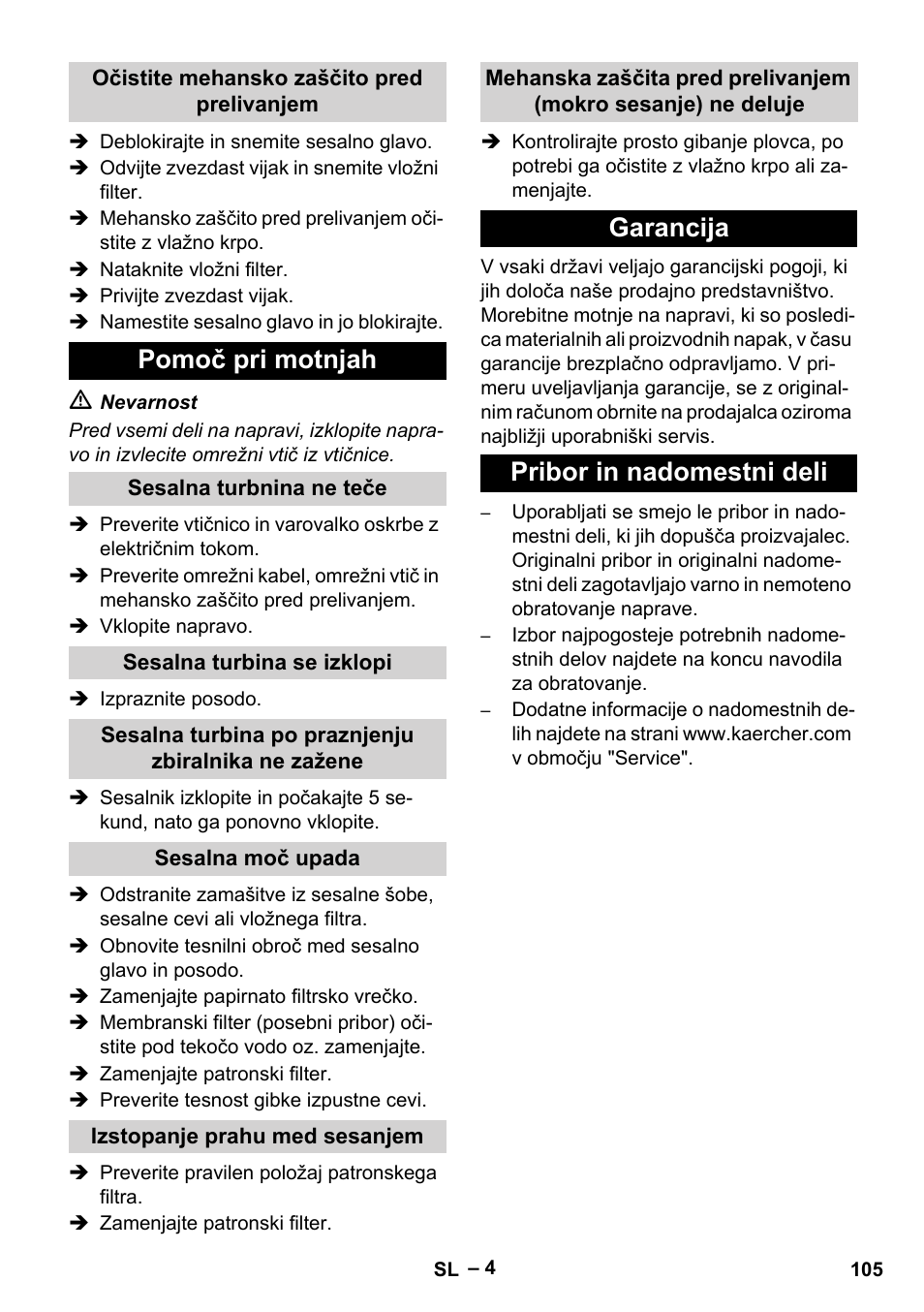 Očistite mehansko zaščito pred prelivanjem, Pomoč pri motnjah, Sesalna turbnina ne teče | Sesalna turbina se izklopi, Sesalna turbina po praznjenju zbiralnika ne zažene, Sesalna moč upada, Izstopanje prahu med sesanjem, Garancija, Pribor in nadomestni deli, Garancija pribor in nadomestni deli | Karcher NT 70-2 Tc User Manual | Page 105 / 176
