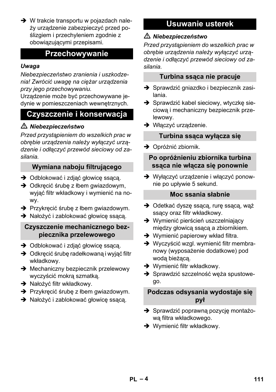 Przechowywanie, Czyszczenie i konserwacja, Wymiana naboju filtrującego | Usuwanie usterek, Turbina ssąca nie pracuje, Turbina ssąca wyłącza się, Moc ssania słabnie, Podczas odsysania wydostaje się pył, Przechowywanie czyszczenie i konserwacja | Karcher NT 70-2 Tc User Manual | Page 111 / 176