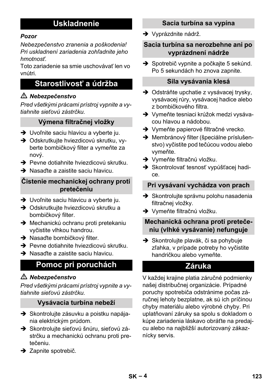 Uskladnenie, Starostlivosť a údržba, Výmena filtračnej vložky | Čistenie mechanickej ochrany proti pretečeniu, Pomoc pri poruchách, Vysávacia turbína nebeží, Sacia turbína sa vypína, Sila vysávania klesá, Pri vysávaní vychádza von prach, Záruka | Karcher NT 70-2 Tc User Manual | Page 123 / 176