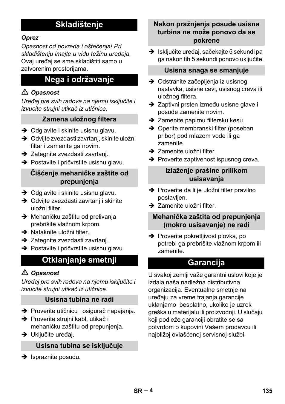 Skladištenje, Nega i održavanje, Zamena uložnog filtera | Čišćenje mehaničke zaštite od prepunjenja, Otklanjanje smetnji, Usisna tubina ne radi, Usisna tubina se isključuje, Usisna snaga se smanjuje, Izlaženje prašine prilikom usisavanja, Garancija | Karcher NT 70-2 Tc User Manual | Page 135 / 176