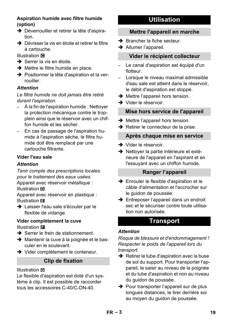 Aspiration humide avec filtre humide (option), Vider l'eau sale, Vider complètement la cuve | Clip de fixation, Utilisation, Mettre l'appareil en marche, Vider le récipient collecteur, Mise hors service de l'appareil, Après chaque mise en service, Ranger l’appareil | Karcher NT 70-2 Tc User Manual | Page 19 / 176