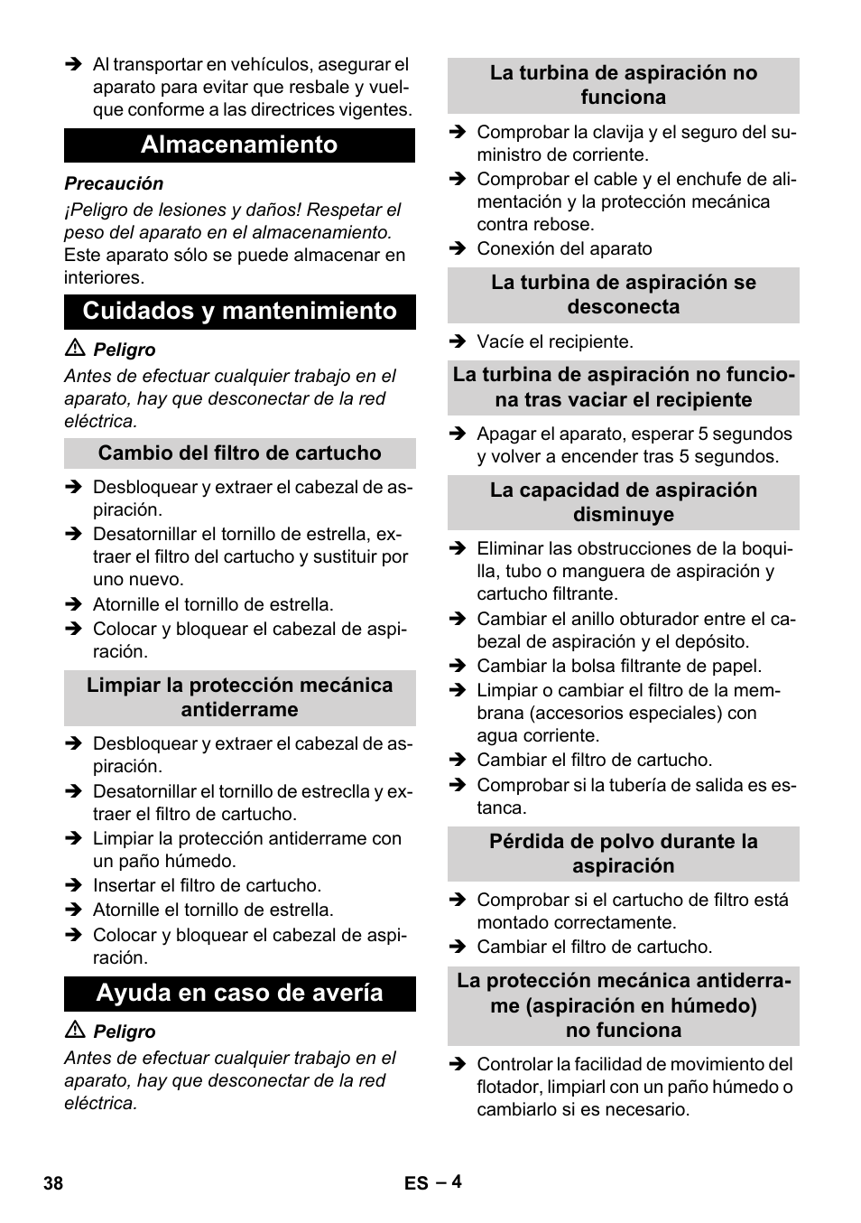 Almacenamiento, Cuidados y mantenimiento, Cambio del filtro de cartucho | Limpiar la protección mecánica antiderrame, Ayuda en caso de avería, La turbina de aspiración no funciona, La turbina de aspiración se desconecta, La capacidad de aspiración disminuye, Pérdida de polvo durante la aspiración, Almacenamiento cuidados y mantenimiento | Karcher NT 70-2 Tc User Manual | Page 38 / 176