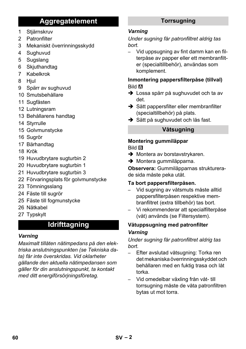 Aggregatelement, Idrifttagning, Torrsugning | Inmontering pappersfilterpåse (tillval), Våtsugning, Montering gummiläppar, Ta bort pappersfilterpåsen, Våtuppsugning med patronfilter, Aggregatelement idrifttagning | Karcher NT 70-2 Tc User Manual | Page 60 / 176