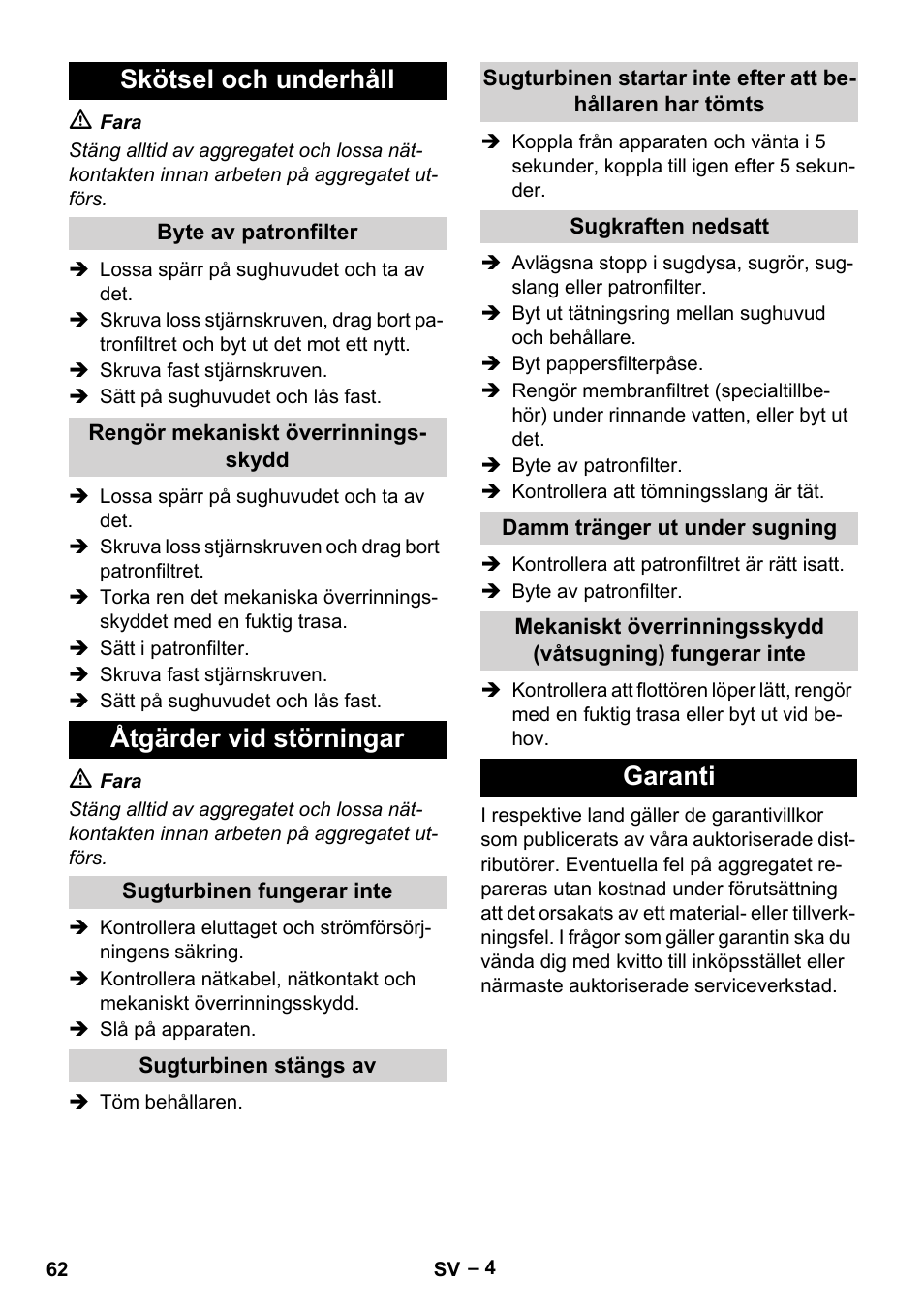 Skötsel och underhåll, Byte av patronfilter, Rengör mekaniskt överrinningsskydd | Åtgärder vid störningar, Sugturbinen fungerar inte, Sugturbinen stängs av, Sugkraften nedsatt, Damm tränger ut under sugning, Garanti | Karcher NT 70-2 Tc User Manual | Page 62 / 176