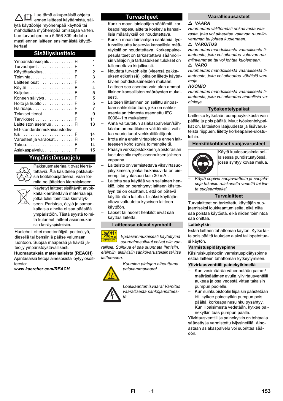 Suomi, Sisällysluettelo, Ympäristönsuojelu | Turvaohjeet, Laitteessa olevat symbolit, Vaarallisuusasteet, Työskentelypaikat, Henkilökohtaiset suojavarusteet, Turvalaitteet, Laitekytkin | Karcher HD 9-18-4 ST User Manual | Page 153 / 172
