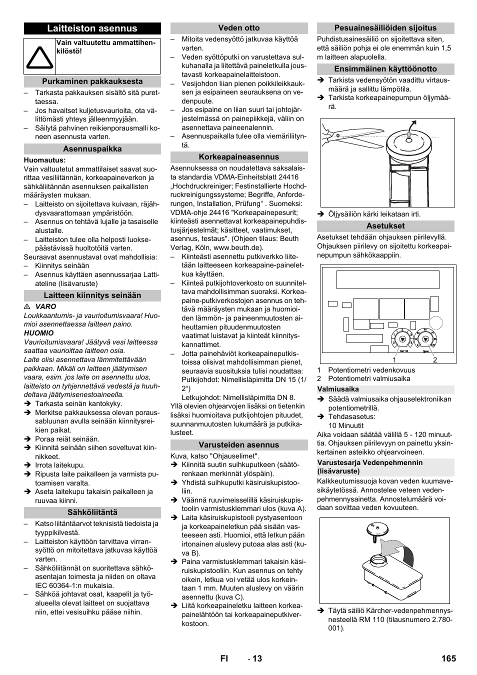 Laitteiston asennus, Purkaminen pakkauksesta, Asennuspaikka | Laitteen kiinnitys seinään, Sähköliitäntä, Veden otto, Korkeapaineasennus, Varusteiden asennus, Pesuainesäiliöiden sijoitus, Ensimmäinen käyttöönotto | Karcher HD 9-18-4 ST User Manual | Page 165 / 172