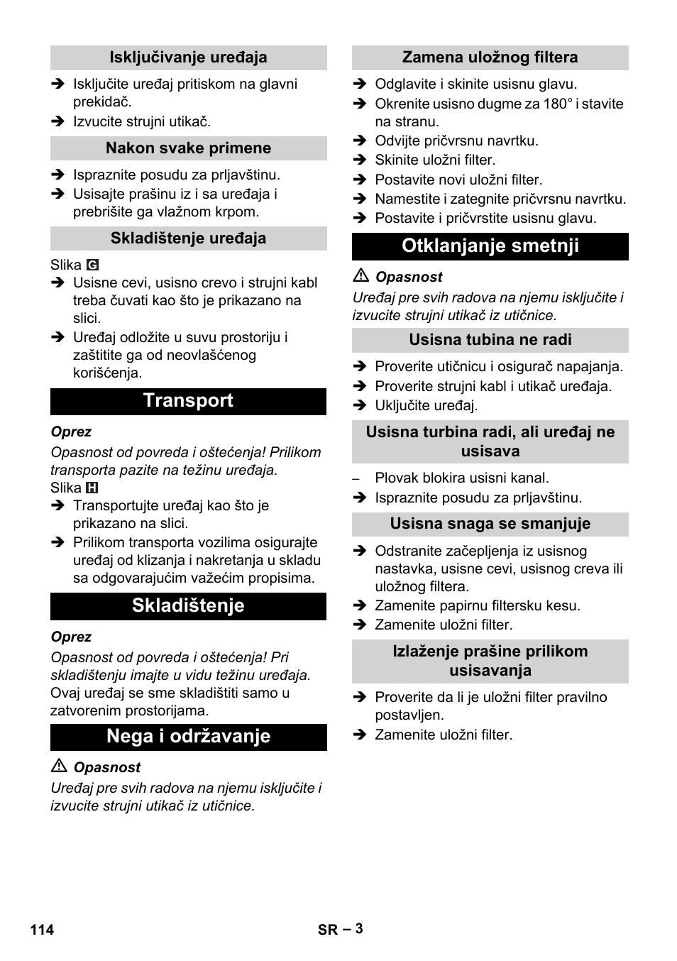 Isključivanje uređaja, Nakon svake primene, Skladištenje uređaja | Transport, Skladištenje, Nega i održavanje, Zamena uložnog filtera, Otklanjanje smetnji, Usisna tubina ne radi, Usisna turbina radi, ali uređaj ne usisava | Karcher NT 48-1 User Manual | Page 114 / 144
