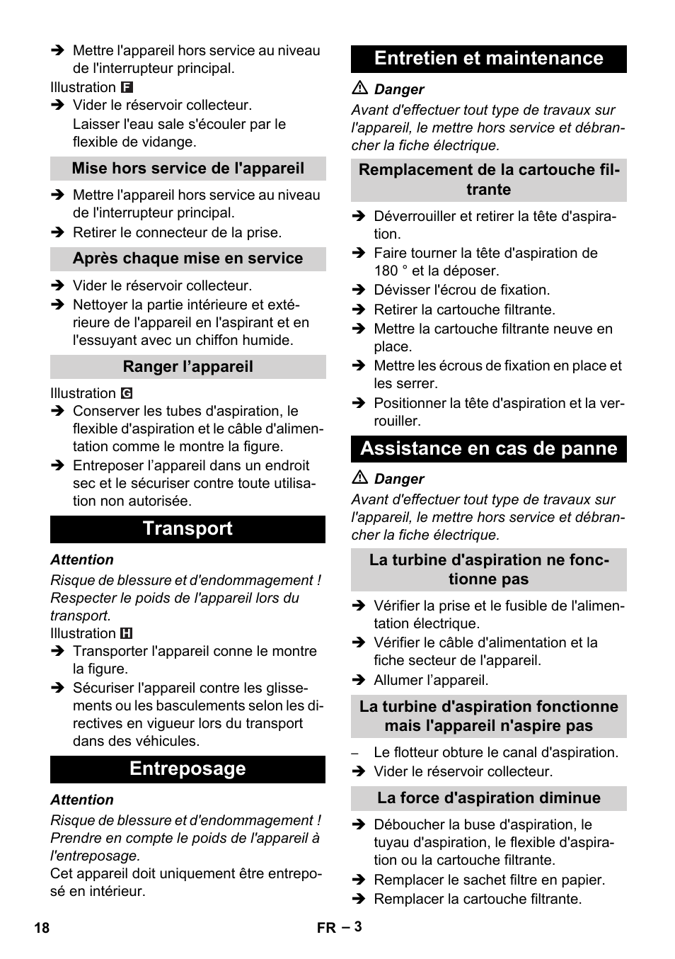 Mise hors service de l'appareil, Après chaque mise en service, Ranger l’appareil | Transport, Entreposage, Entretien et maintenance, Remplacement de la cartouche filtrante, Assistance en cas de panne, La turbine d'aspiration ne fonctionne pas, La force d'aspiration diminue | Karcher NT 48-1 User Manual | Page 18 / 144