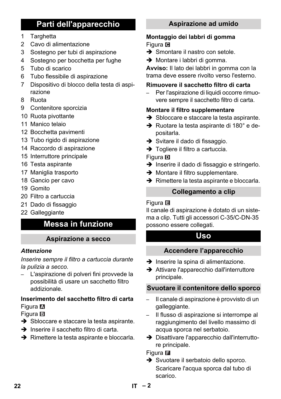 Parti dell'apparecchio, Messa in funzione, Aspirazione a secco | Inserimento del sacchetto filtro di carta, Aspirazione ad umido, Montaggio dei labbri di gomma, Rimuovere il sacchetto filtro di carta, Montare il filtro supplementare, Collegamento a clip, Accendere l’apparecchio | Karcher NT 48-1 User Manual | Page 22 / 144