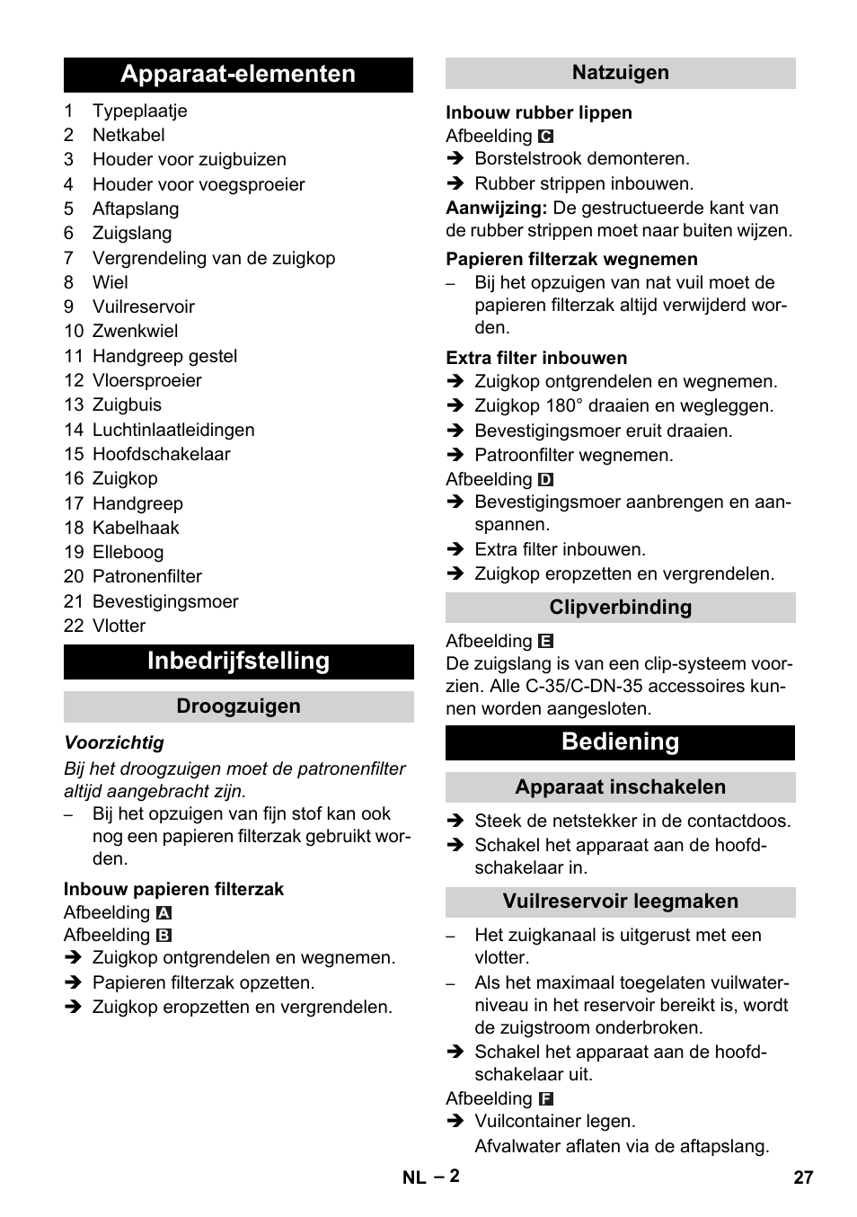 Apparaat-elementen, Inbedrijfstelling, Droogzuigen | Inbouw papieren filterzak, Natzuigen, Inbouw rubber lippen, Papieren filterzak wegnemen, Extra filter inbouwen, Clipverbinding, Bediening | Karcher NT 48-1 User Manual | Page 27 / 144