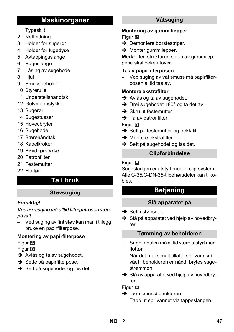 Maskinorganer, Ta i bruk, Støvsuging | Montering av papirfilterpose, Våtsuging, Montering av gummiliepper, Ta av papirfilterposen, Montere ekstrafilter, Clipforbindelse, Betjening | Karcher NT 48-1 User Manual | Page 47 / 144