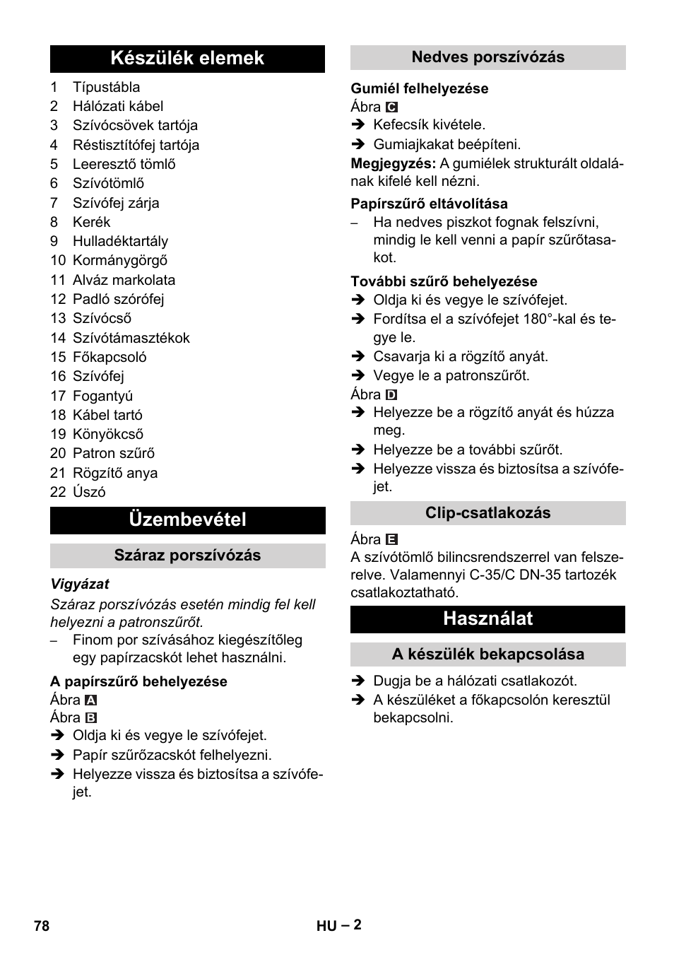 Készülék elemek, Üzembevétel, Száraz porszívózás | A papírszűrő behelyezése, Nedves porszívózás, Gumiél felhelyezése, Papírszűrő eltávolítása, További szűrő behelyezése, Clip-csatlakozás, Használat | Karcher NT 48-1 User Manual | Page 78 / 144