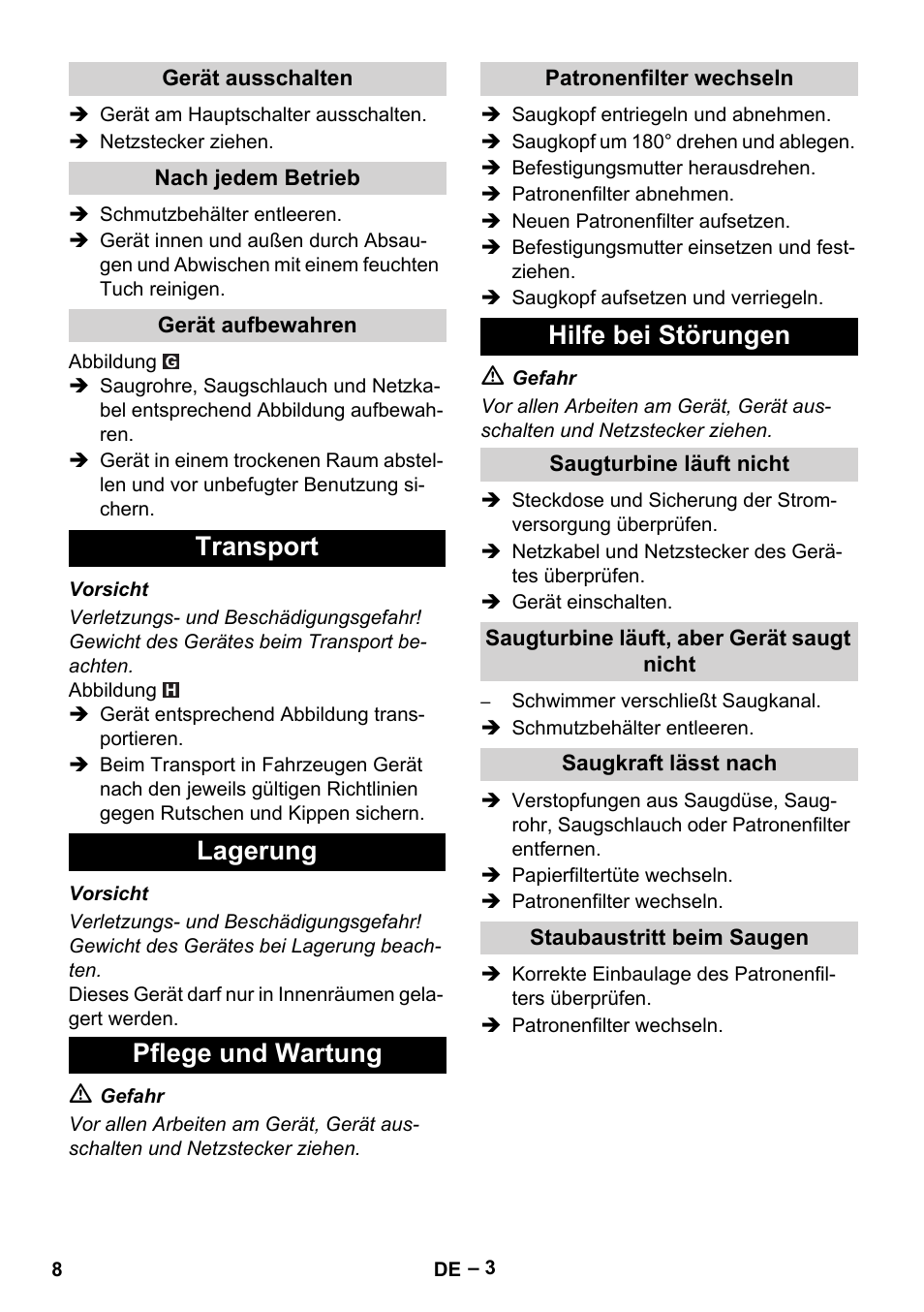 Gerät ausschalten, Nach jedem betrieb, Gerät aufbewahren | Transport, Lagerung, Pflege und wartung, Patronenfilter wechseln, Hilfe bei störungen, Saugturbine läuft nicht, Saugturbine läuft, aber gerät saugt nicht | Karcher NT 48-1 User Manual | Page 8 / 144