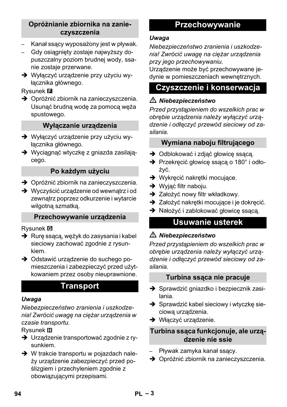 Opróżnianie zbiornika na zanieczyszczenia, Wyłączanie urządzenia, Po każdym użyciu | Przechowywanie urządzenia, Transport, Przechowywanie, Czyszczenie i konserwacja, Wymiana naboju filtrującego, Usuwanie usterek, Turbina ssąca nie pracuje | Karcher NT 48-1 User Manual | Page 94 / 144