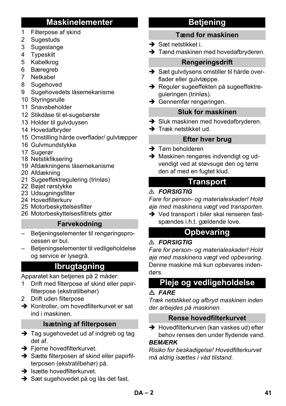 Maskinelementer, Farvekodning, Ibrugtagning | Isætning af filterposen, Betjening, Tænd for maskinen, Rengøringsdrift, Sluk for maskinen, Efter hver brug, Transport | Karcher T 17-1 User Manual | Page 41 / 144