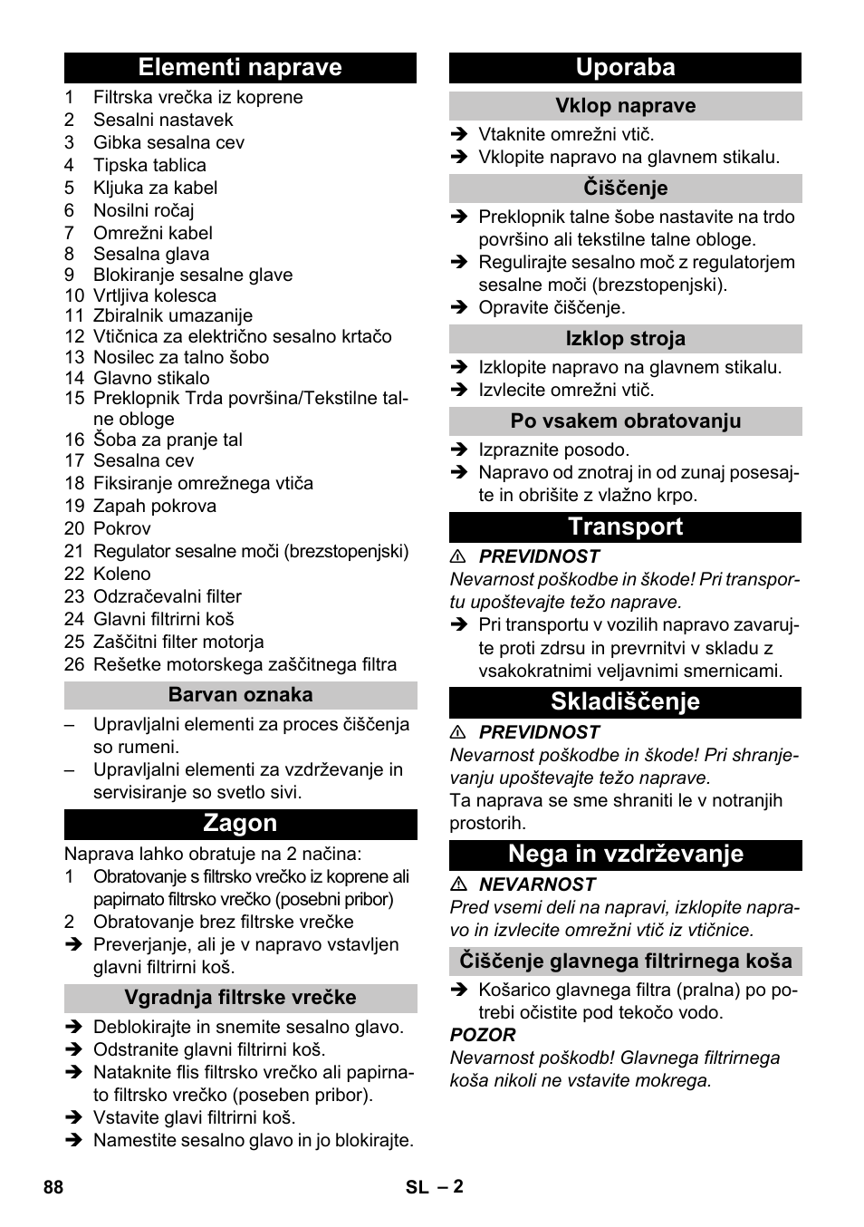 Elementi naprave, Barvan oznaka, Zagon | Vgradnja filtrske vrečke, Uporaba, Vklop naprave, Čiščenje, Izklop stroja, Po vsakem obratovanju, Transport | Karcher T 17-1 User Manual | Page 88 / 144