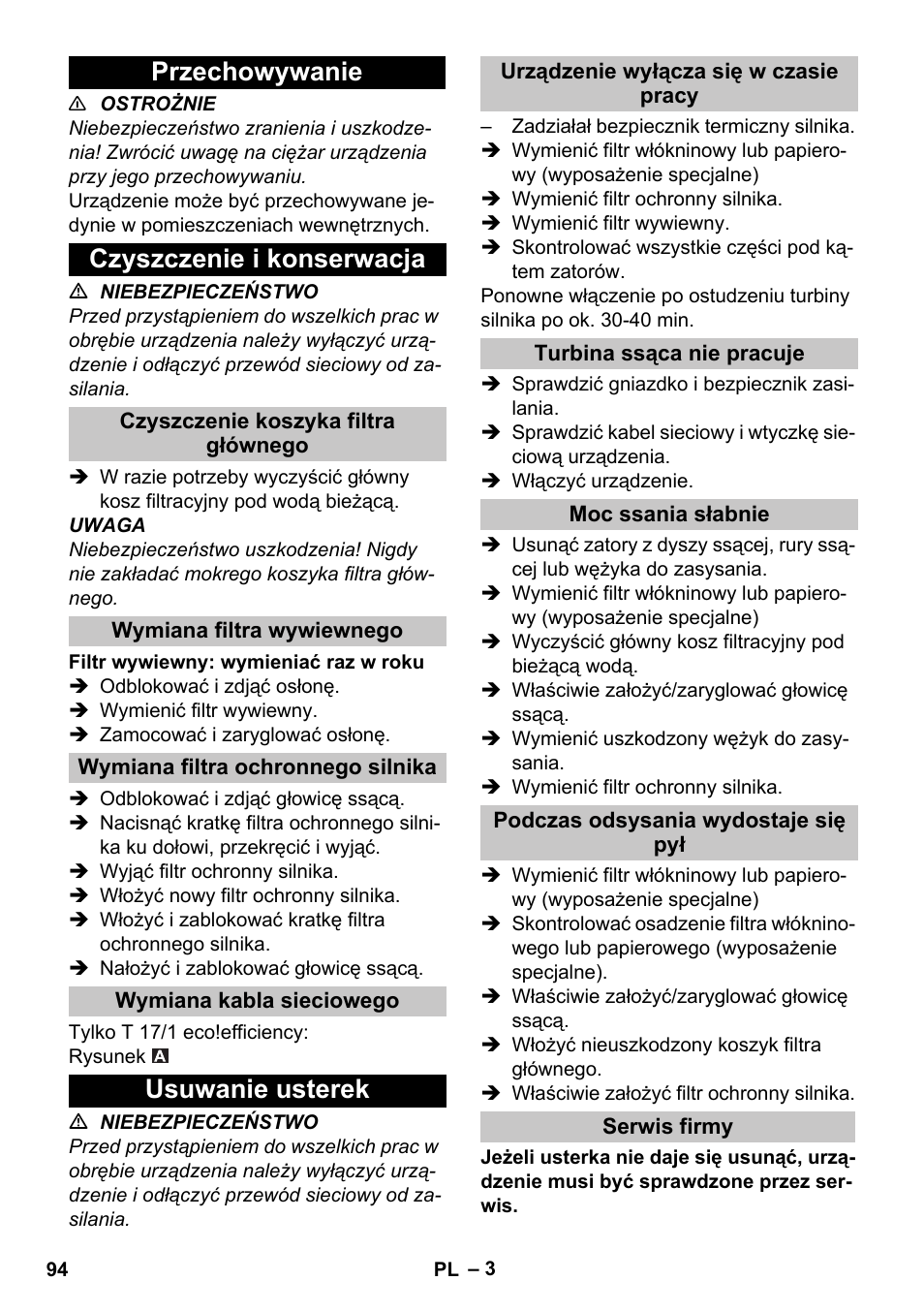 Przechowywanie, Czyszczenie i konserwacja, Czyszczenie koszyka filtra głównego | Wymiana filtra wywiewnego, Wymiana filtra ochronnego silnika, Wymiana kabla sieciowego, Usuwanie usterek, Urządzenie wyłącza się w czasie pracy, Turbina ssąca nie pracuje, Moc ssania słabnie | Karcher T 17-1 User Manual | Page 94 / 144