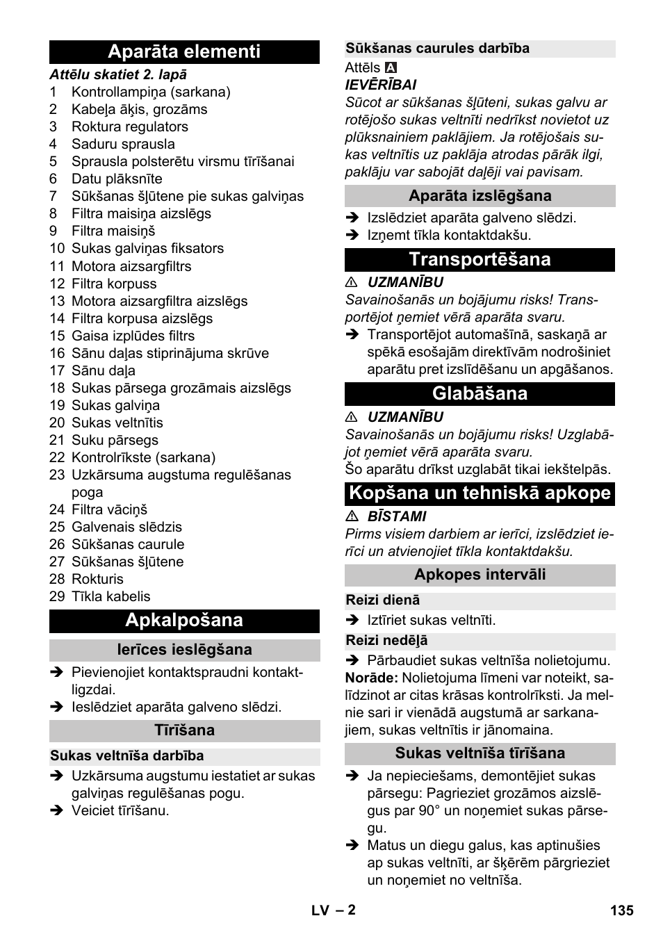 Aparāta elementi, Apkalpošana, Ierīces ieslēgšana | Tīrīšana, Sukas veltnīša darbība, Sūkšanas caurules darbība, Aparāta izslēgšana, Transportēšana, Glabāšana, Kopšana un tehniskā apkope | Karcher CV 30-1 User Manual | Page 135 / 152