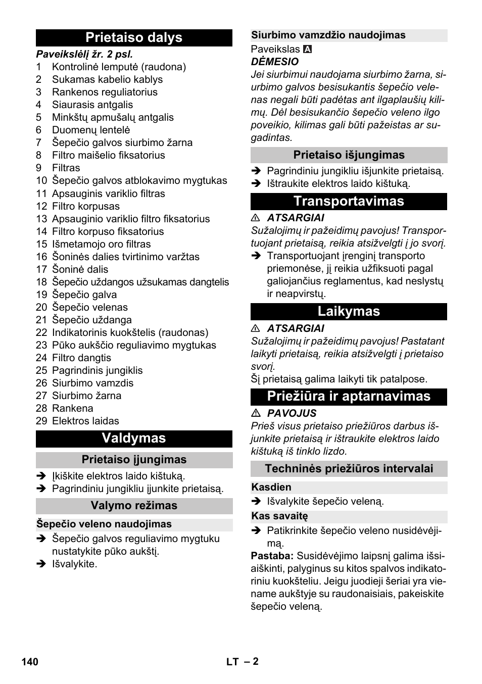 Prietaiso dalys, Valdymas, Prietaiso įjungimas | Valymo režimas, Šepečio veleno naudojimas, Siurbimo vamzdžio naudojimas, Prietaiso išjungimas, Transportavimas, Laikymas, Priežiūra ir aptarnavimas | Karcher CV 30-1 User Manual | Page 140 / 152