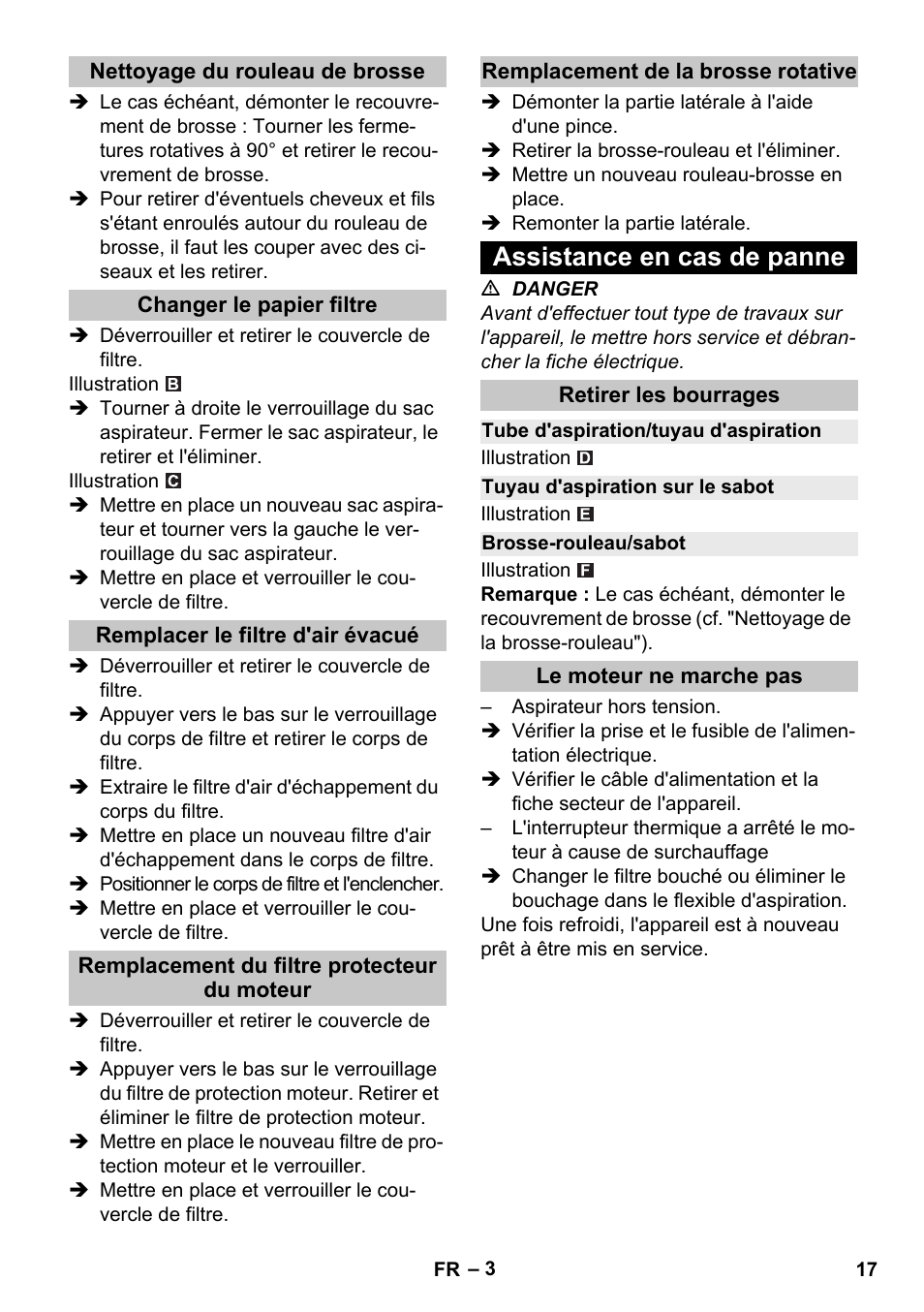 Nettoyage du rouleau de brosse, Changer le papier filtre, Remplacer le filtre d'air évacué | Remplacement du filtre protecteur du moteur, Remplacement de la brosse rotative, Assistance en cas de panne, Retirer les bourrages, Tube d'aspiration/tuyau d'aspiration, Tuyau d'aspiration sur le sabot, Brosse-rouleau/sabot | Karcher CV 30-1 User Manual | Page 17 / 152