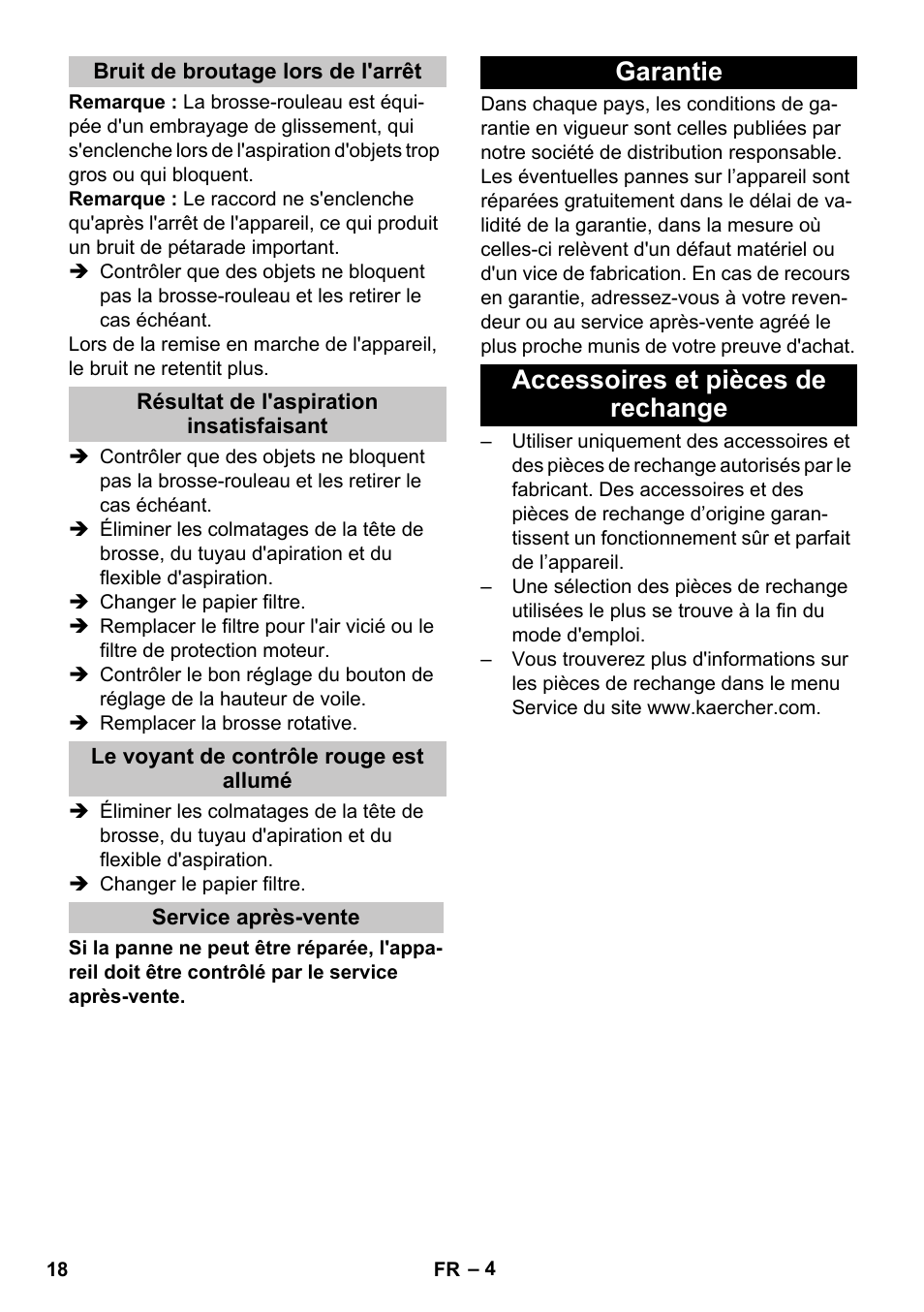 Bruit de broutage lors de l'arrêt, Résultat de l'aspiration insatisfaisant, Le voyant de contrôle rouge est allumé | Service après-vente, Garantie, Accessoires et pièces de rechange, Garantie accessoires et pièces de rechange | Karcher CV 30-1 User Manual | Page 18 / 152