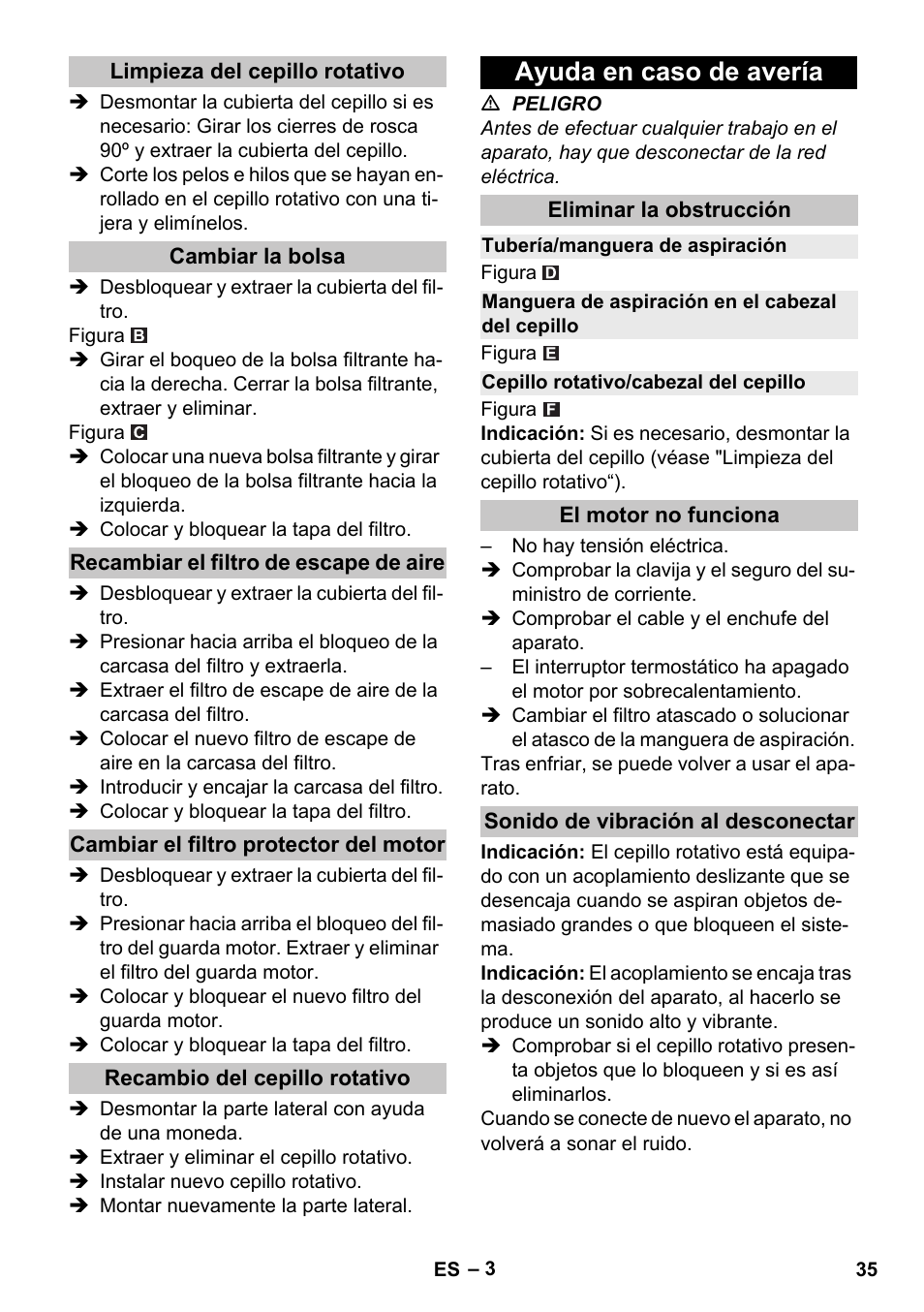 Limpieza del cepillo rotativo, Cambiar la bolsa, Recambiar el filtro de escape de aire | Cambiar el filtro protector del motor, Recambio del cepillo rotativo, Ayuda en caso de avería, Eliminar la obstrucción, Tubería/manguera de aspiración, Manguera de aspiración en el cabezal del cepillo, Cepillo rotativo/cabezal del cepillo | Karcher CV 30-1 User Manual | Page 35 / 152