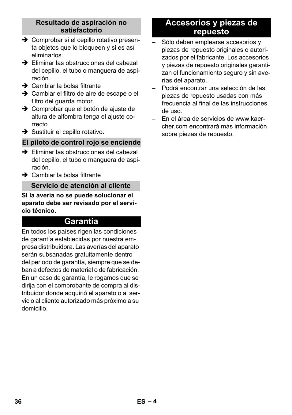 Resultado de aspiración no satisfactorio, El piloto de control rojo se enciende, Servicio de atención al cliente | Garantía, Accesorios y piezas de repuesto, Garantía accesorios y piezas de repuesto | Karcher CV 30-1 User Manual | Page 36 / 152