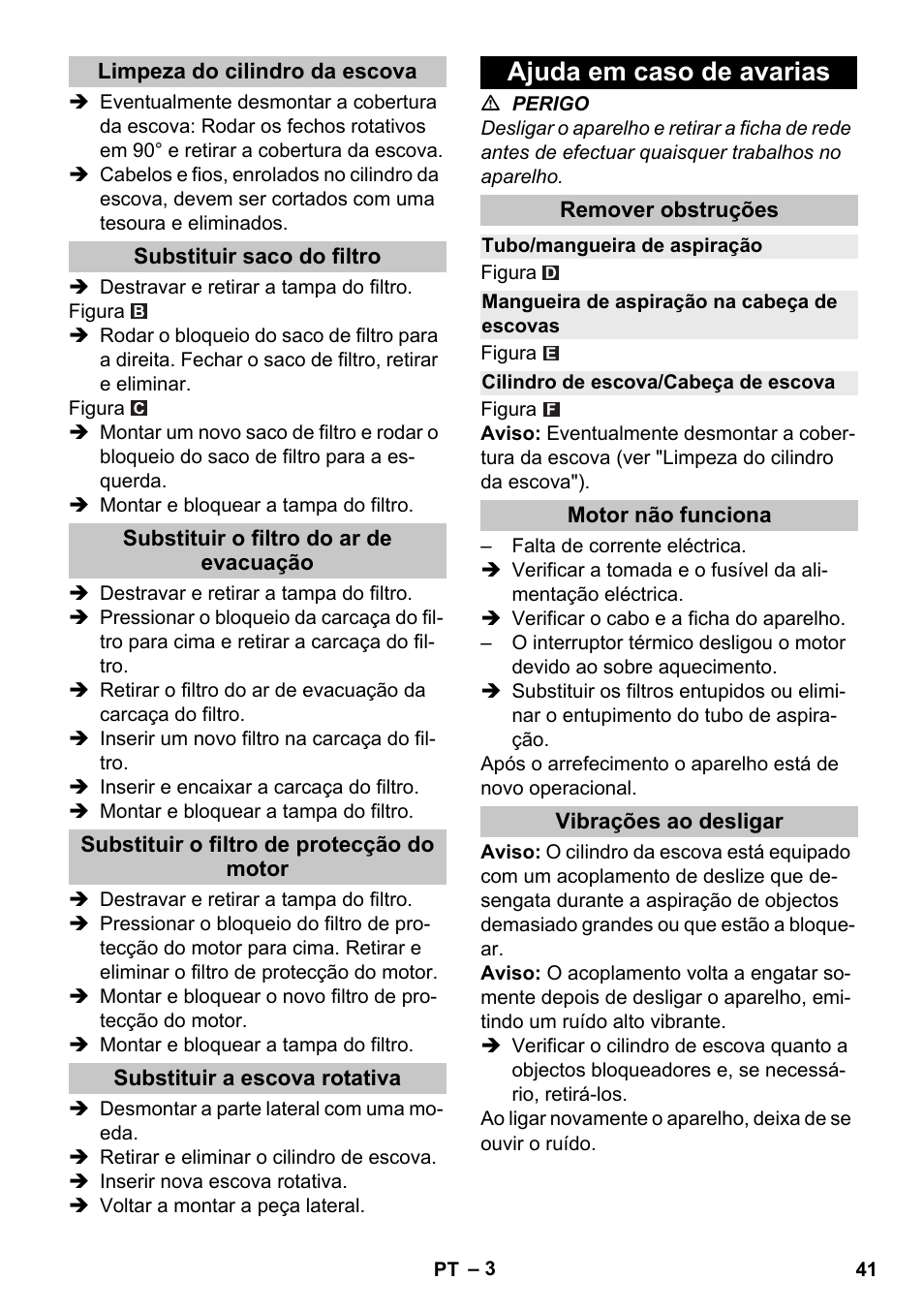 Limpeza do cilindro da escova, Substituir saco do filtro, Substituir o filtro do ar de evacuação | Substituir o filtro de protecção do motor, Substituir a escova rotativa, Ajuda em caso de avarias, Remover obstruções, Tubo/mangueira de aspiração, Mangueira de aspiração na cabeça de escovas, Cilindro de escova/cabeça de escova | Karcher CV 30-1 User Manual | Page 41 / 152