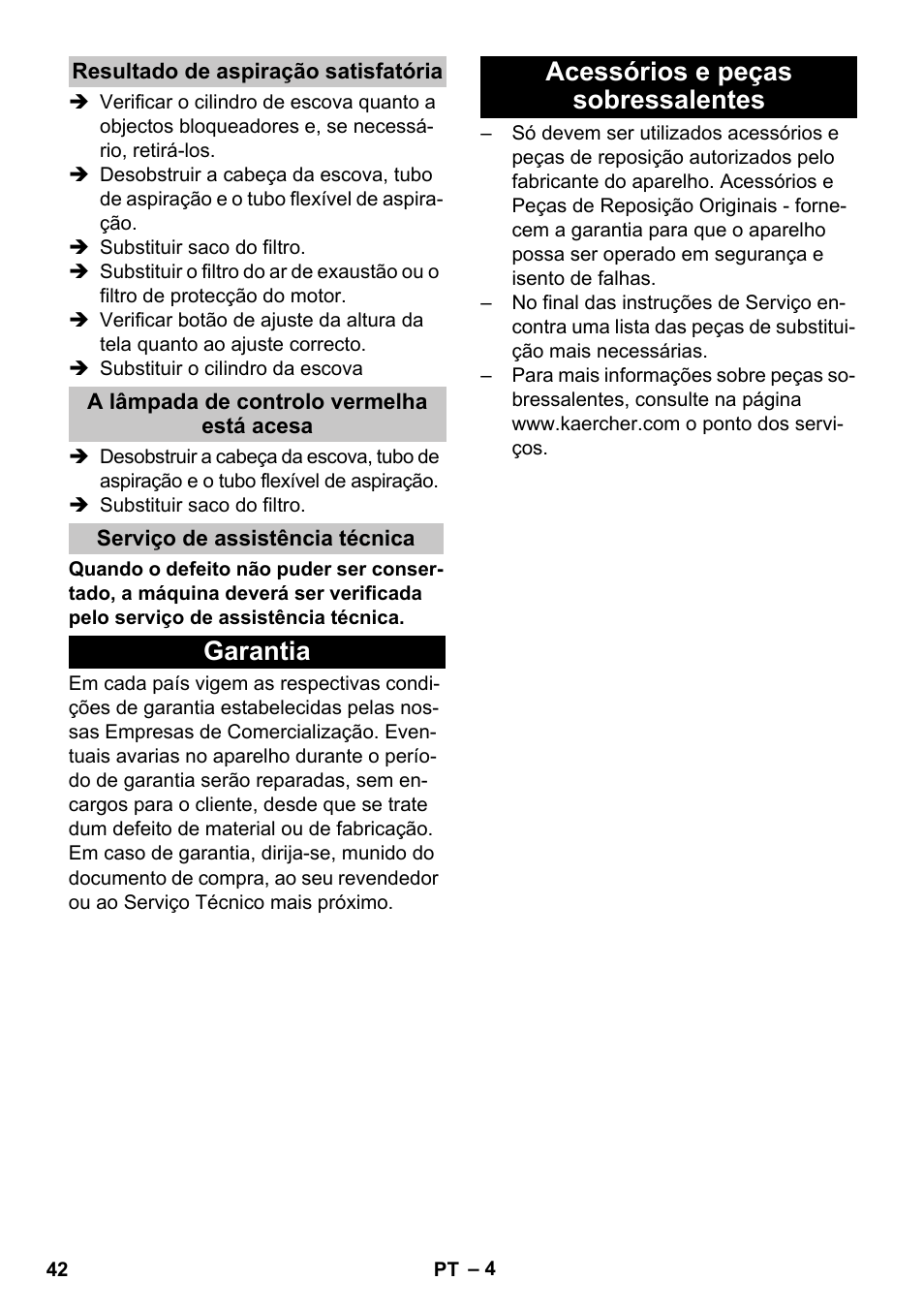 Resultado de aspiração satisfatória, A lâmpada de controlo vermelha está acesa, Serviço de assistência técnica | Garantia, Acessórios e peças sobressalentes, Garantia acessórios e peças sobressalentes | Karcher CV 30-1 User Manual | Page 42 / 152