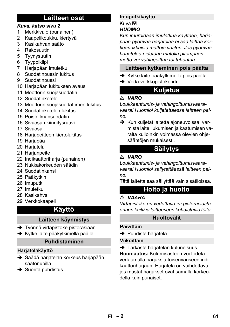 Laitteen osat, Käyttö, Laitteen käynnistys | Puhdistaminen, Harjatelakäyttö, Imuputkikäyttö, Laitteen kytkeminen pois päältä, Kuljetus, Säilytys, Hoito ja huolto | Karcher CV 30-1 User Manual | Page 61 / 152