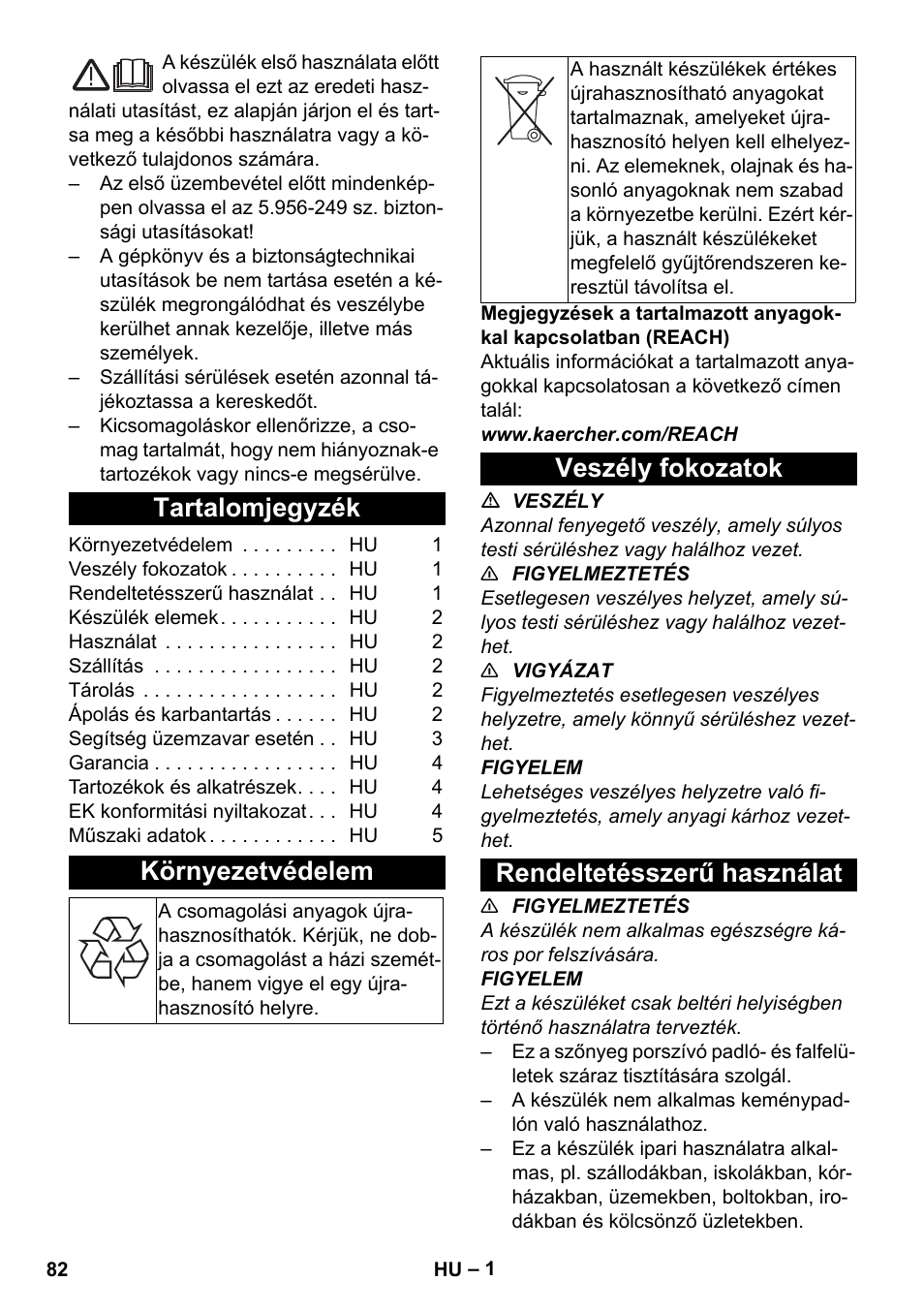Magyar, Tartalomjegyzék, Környezetvédelem | Veszély fokozatok, Rendeltetésszerű használat, Veszély fokozatok rendeltetésszerű használat | Karcher CV 30-1 User Manual | Page 82 / 152