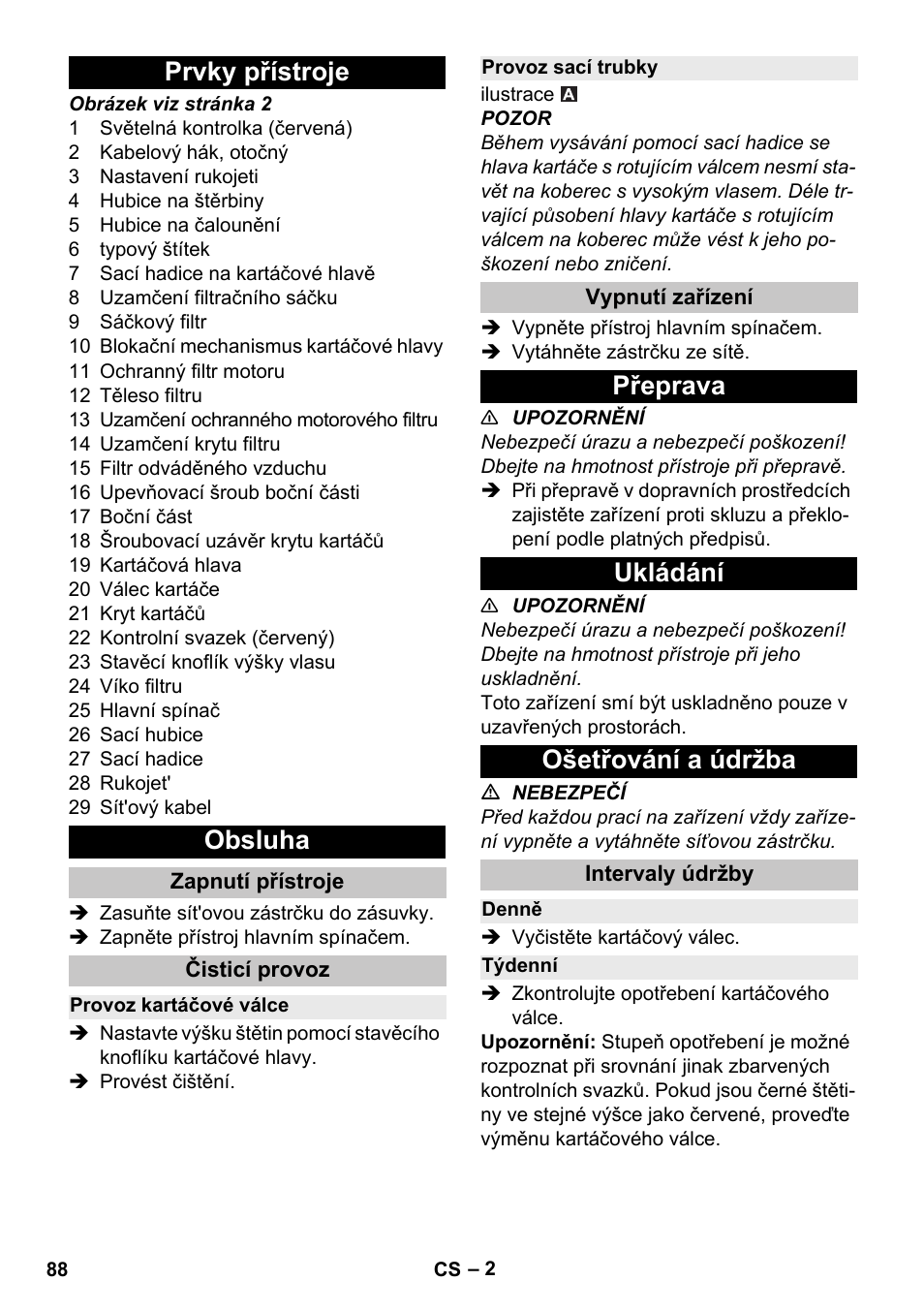 Prvky přístroje, Obsluha, Zapnutí přístroje | Čisticí provoz, Provoz kartáčové válce, Provoz sací trubky, Vypnutí zařízení, Přeprava, Ukládání, Ošetřování a údržba | Karcher CV 30-1 User Manual | Page 88 / 152
