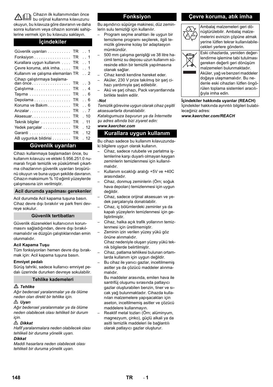 Türkçe, Içindekiler, Güvenlik uyarıları | Acil durumda yapılması gerekenler, Güvenlik tertibatları, Acil kapama tuşu, Emniyet pedalı, Tehlike kademeleri, Fonksiyon, Kurallara uygun kullanım | Karcher BD 50-40 RS Bp Pack User Manual | Page 148 / 336