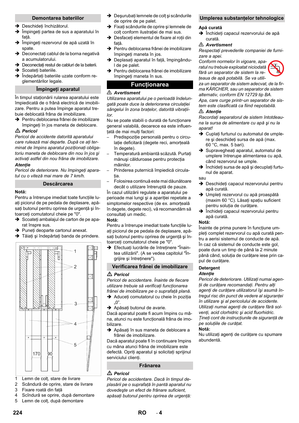 Demontarea bateriilor, Împingeţi aparatul, Descărcarea | Funcţionarea, Verificarea frânei de imobilizare, Frânarea, Umplerea substanţelor tehnologice, Apă curată, Detergent | Karcher BD 50-40 RS Bp Pack User Manual | Page 224 / 336