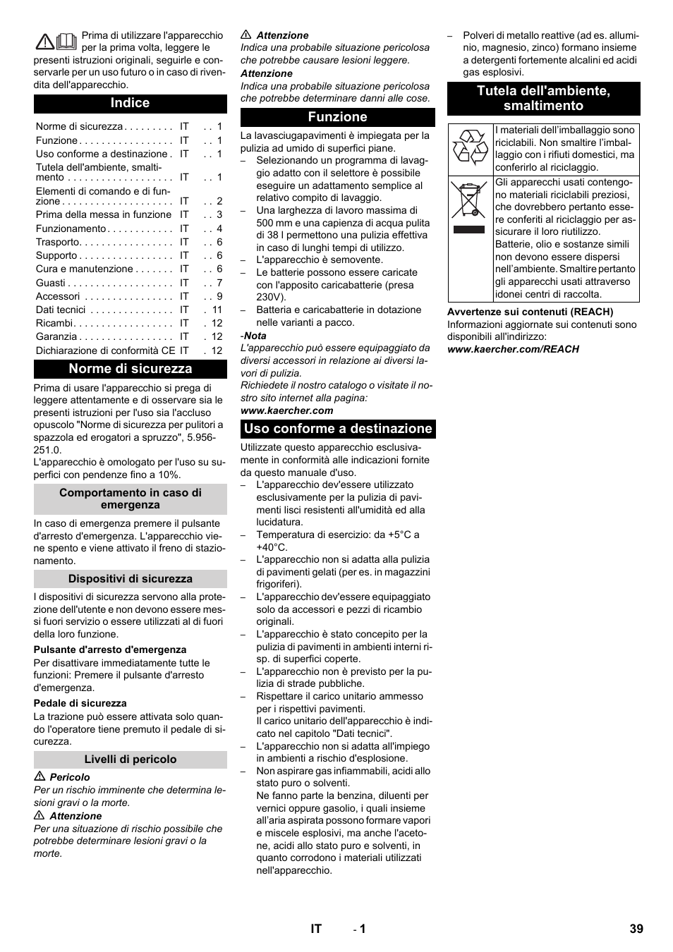 Italiano, Indice, Norme di sicurezza | Comportamento in caso di emergenza, Dispositivi di sicurezza, Pulsante d'arresto d'emergenza, Pedale di sicurezza, Livelli di pericolo, Funzione, Uso conforme a destinazione | Karcher BD 50-40 RS Bp Pack User Manual | Page 39 / 336