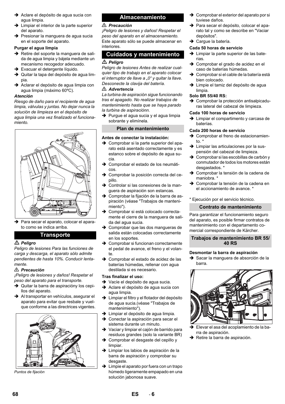 Purgar el agua limpia, Transporte, Almacenamiento | Cuidados y mantenimiento, Plan de mantenimiento, Antes de conectar la instalación, Tras finalizar el uso, Cada 50 horas de servicio, Cada 100 horas de servicio, Cada 200 horas de servicio | Karcher BD 50-40 RS Bp Pack User Manual | Page 68 / 336