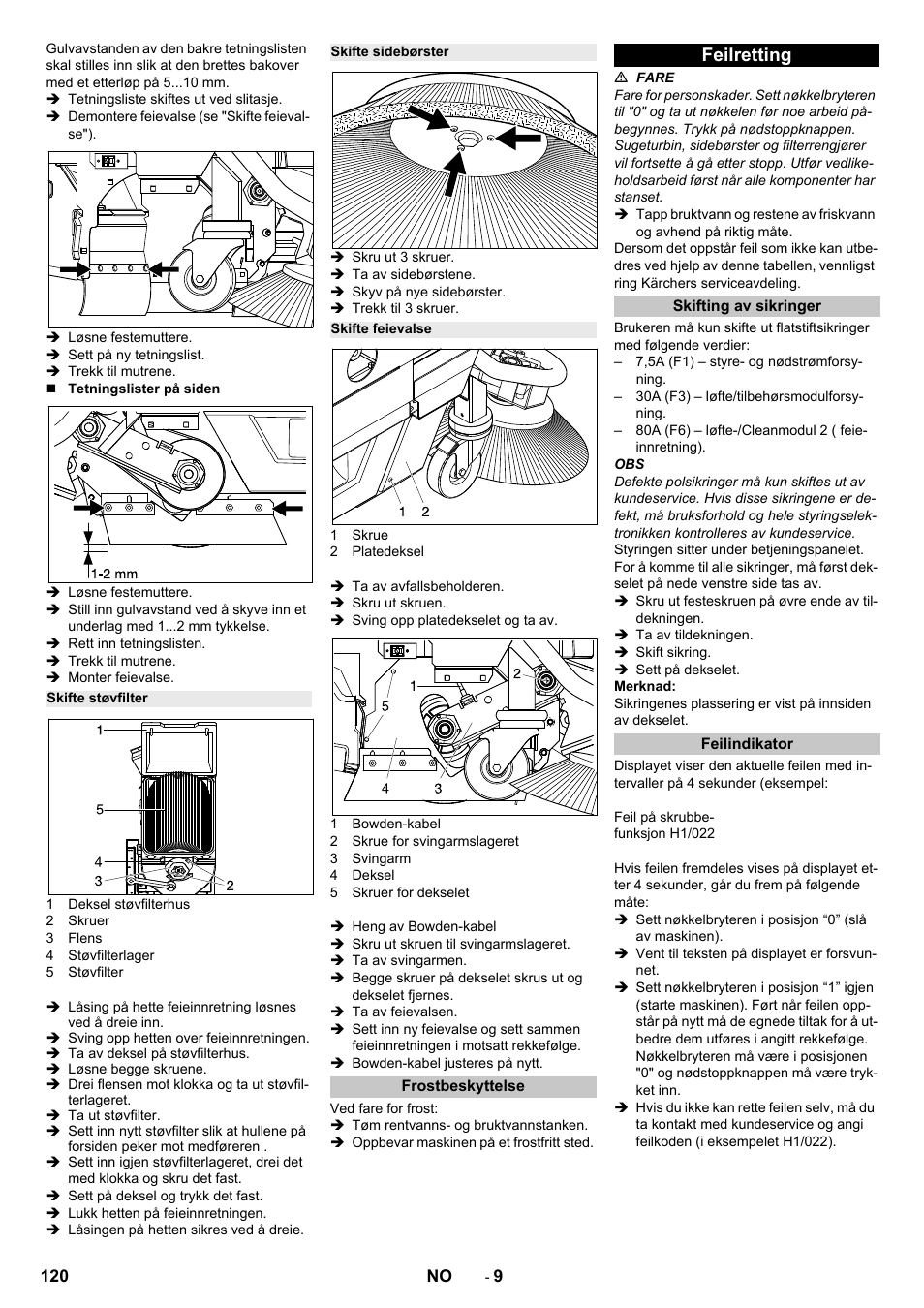 Skifte støvfilter, Skifte sidebørster, Skifte feievalse | Frostbeskyttelse, Feilretting, Skifting av sikringer, Feilindikator | Karcher B 250 R I Bp User Manual | Page 120 / 376
