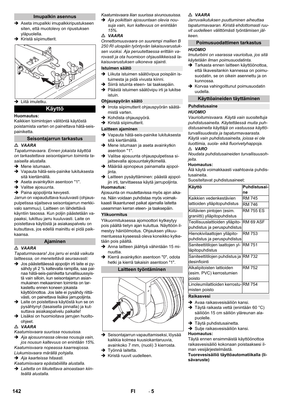 Imupalkin asennus, Käyttö, Seisontajarrun tarkastus | Ajaminen, Istuimen säätö, Ohjauspyörän säätö, Laitteen ajaminen, Ylikuormitus, Laitteen työntäminen, Poimusuodattimen tarkastus | Karcher B 250 R I Bp User Manual | Page 142 / 376