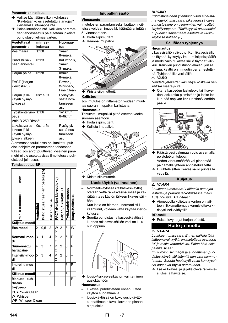 Parametrien nollaus, Tehdasasetus br, Imupalkin säätö | Vinoasento, Kallistus, Uusiokäyttö (valinnainen), Säiliöiden tyhjennys, Kuljetus, Bd-malli, Hoito ja huolto | Karcher B 250 R I Bp User Manual | Page 144 / 376