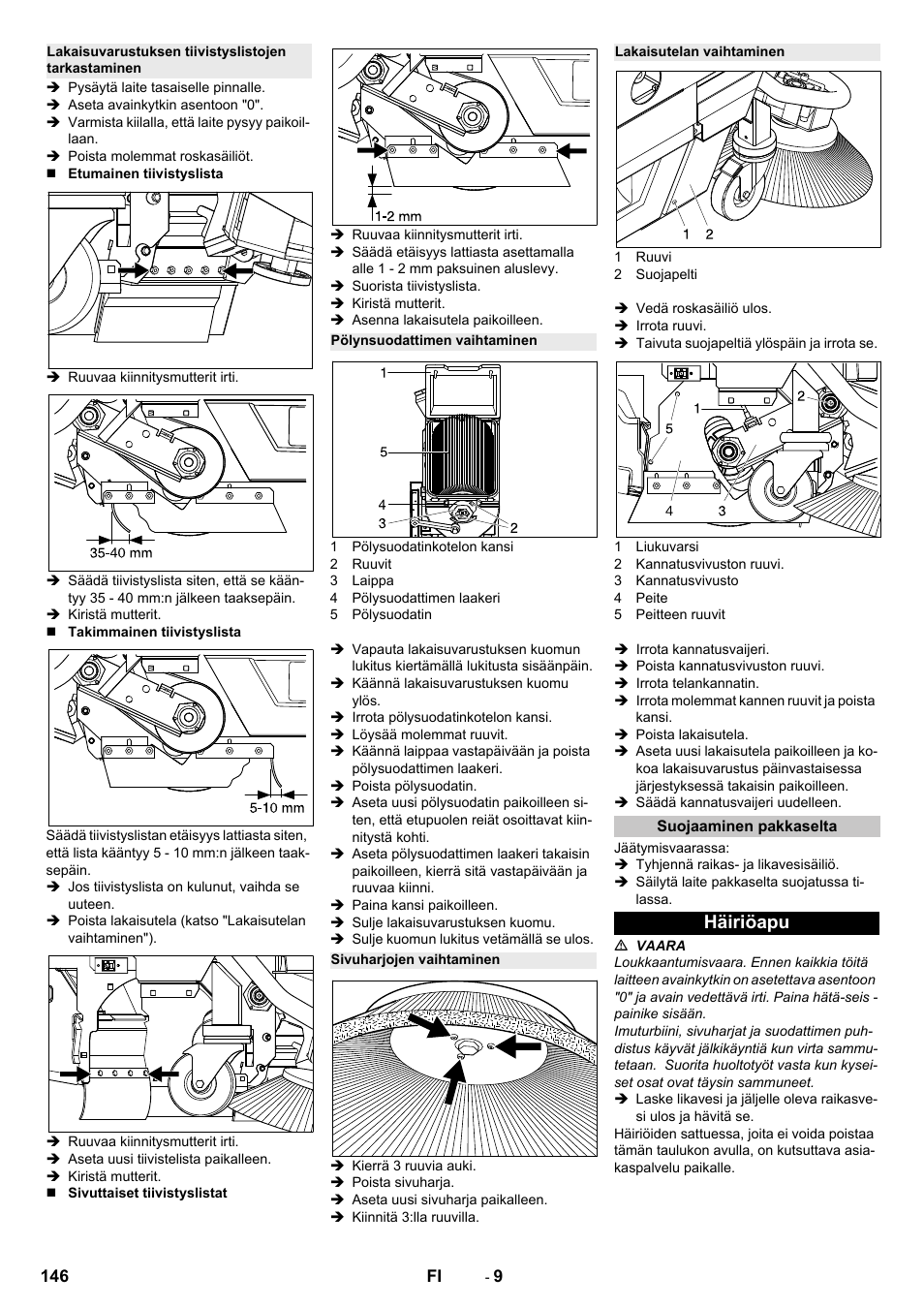 Lakaisuvarustuksen tiivistyslistojen tarkastaminen, Pölynsuodattimen vaihtaminen, Sivuharjojen vaihtaminen | Lakaisutelan vaihtaminen, Suojaaminen pakkaselta, Häiriöapu | Karcher B 250 R I Bp User Manual | Page 146 / 376