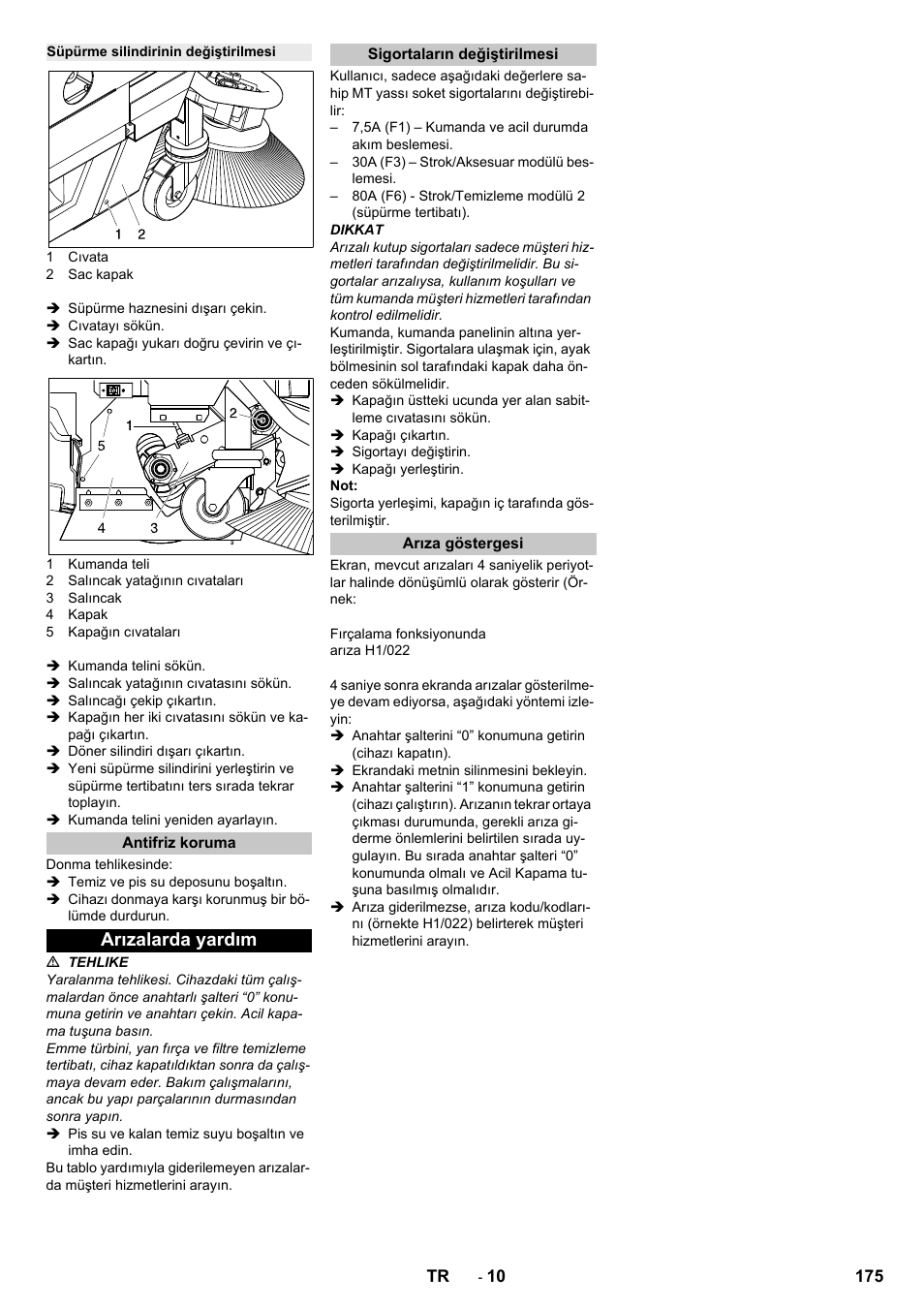 Süpürme silindirinin değiştirilmesi, Antifriz koruma, Arızalarda yardım | Sigortaların değiştirilmesi, Arıza göstergesi | Karcher B 250 R I Bp User Manual | Page 175 / 376