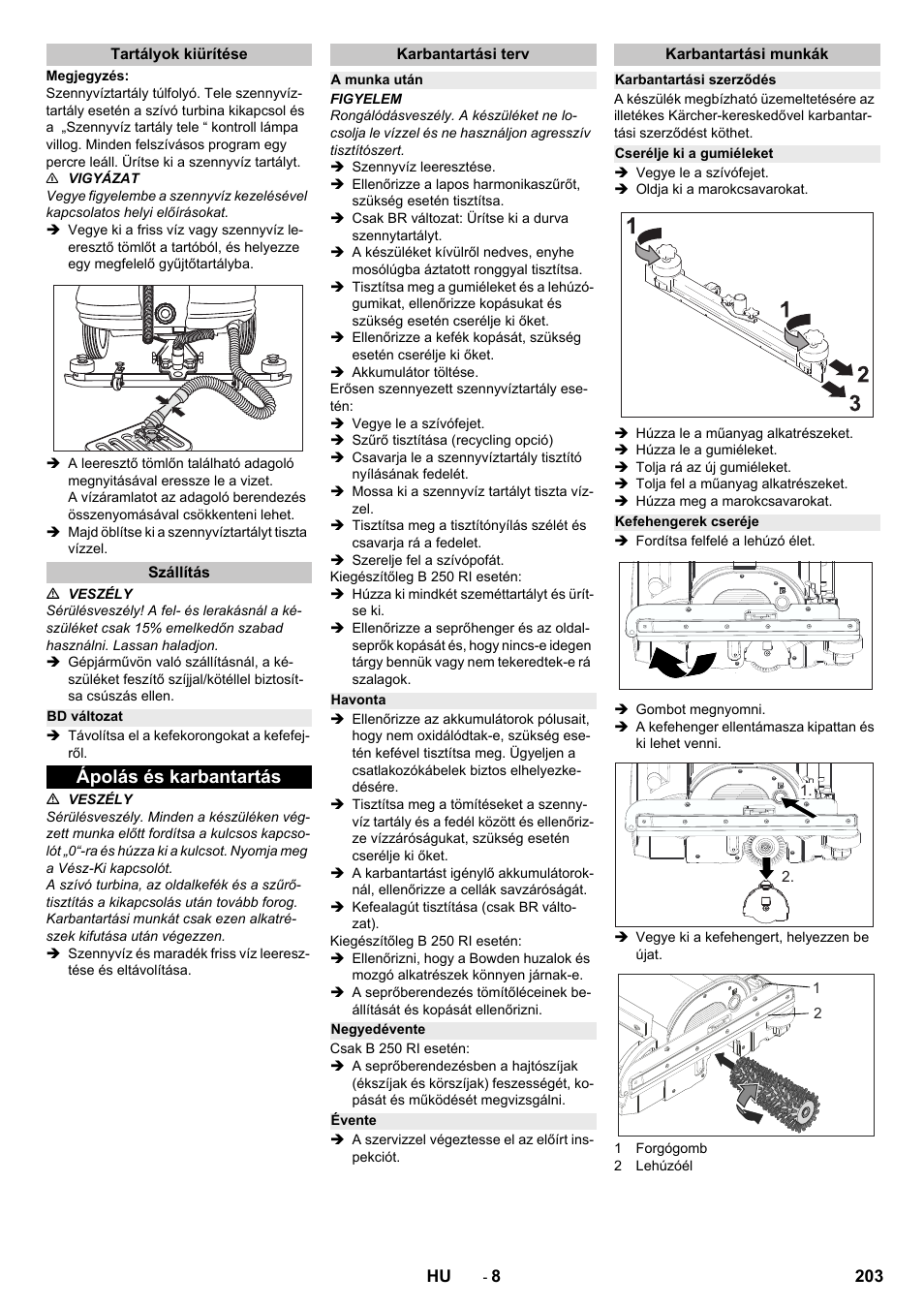 Tartályok kiürítése, Szállítás, Bd változat | Ápolás és karbantartás, Karbantartási terv, A munka után, Havonta, Negyedévente, Évente, Karbantartási munkák | Karcher B 250 R I Bp User Manual | Page 203 / 376