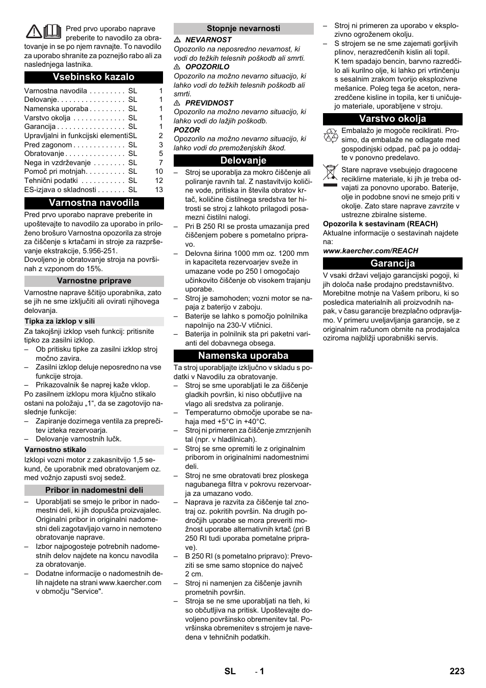 Slovenščina, Vsebinsko kazalo, Varnostna navodila | Varnostne priprave, Tipka za izklop v sili, Varnostno stikalo, Pribor in nadomestni deli, Stopnje nevarnosti, Delovanje, Namenska uporaba | Karcher B 250 R I Bp User Manual | Page 223 / 376