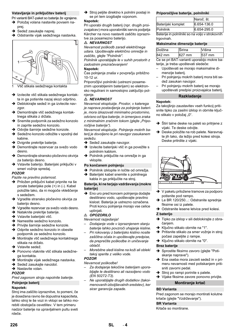 Vstavljanje in priključitev baterij, Polnjenje baterij, Po končanem polnjenju | Priporočljive baterije, polnilniki, Maksimalne dimenzije baterije, Razkladanje, Z baterijo, Brez baterije, Montiranje krtač, Bd varianta | Karcher B 250 R I Bp User Manual | Page 226 / 376