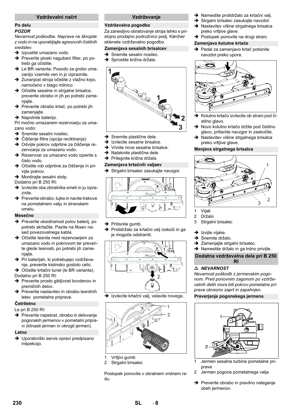 Vzdrževalni načrt, Po delu, Mesečno | Četrtletno, Letno, Vzdrževanje, Vzdrževalna pogodba, Zamenjava sesalnih brisalcev, Zamenjava krtačnih valjaev, Zamenjava kolutne krtače | Karcher B 250 R I Bp User Manual | Page 230 / 376