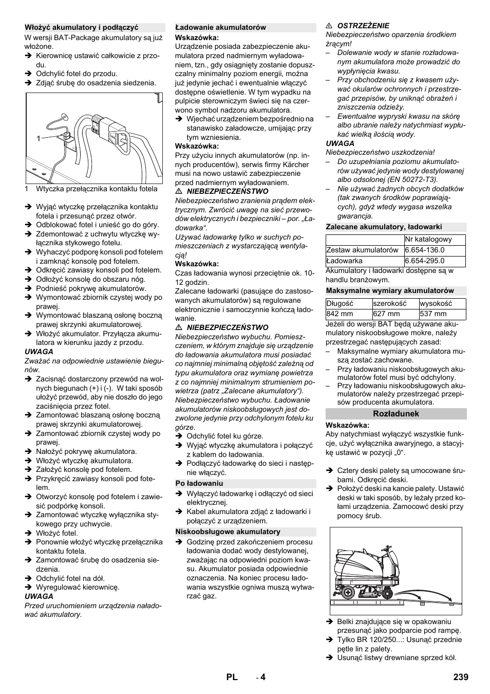 Włożyć akumulatory i podłączyć, Ładowanie akumulatorów, Po ładowaniu | Niskoobsługowe akumulatory, Zalecane akumulatory, ładowarki, Maksymalne wymiary akumulatorów, Rozładunek | Karcher B 250 R I Bp User Manual | Page 239 / 376